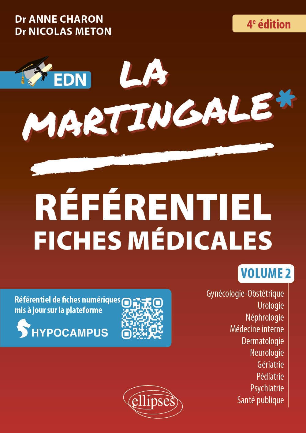 La Martingale - Volume 2: Volume 2 : Gynécologie-obstétrique, urologie, néphrologie, hématologie, médecine interne, dermatologie, neurologie, gériatrie, psychiatrie, santé publique, pédiatrie Medicine