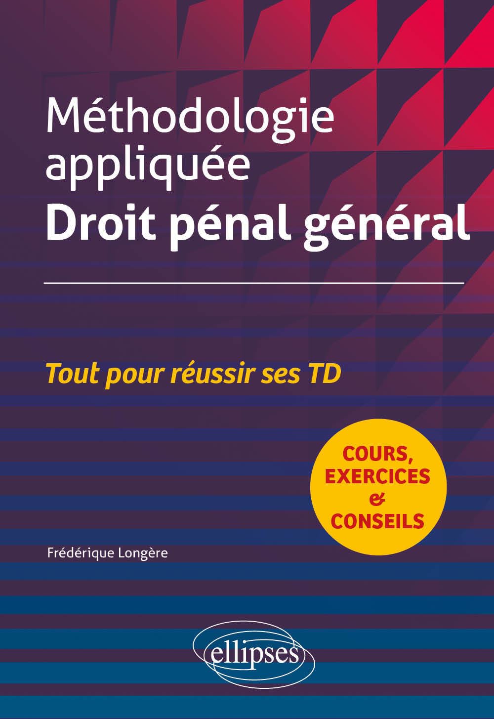 Méthodologie appliquée Droit pénal général: Tout pour réussir ses TD book