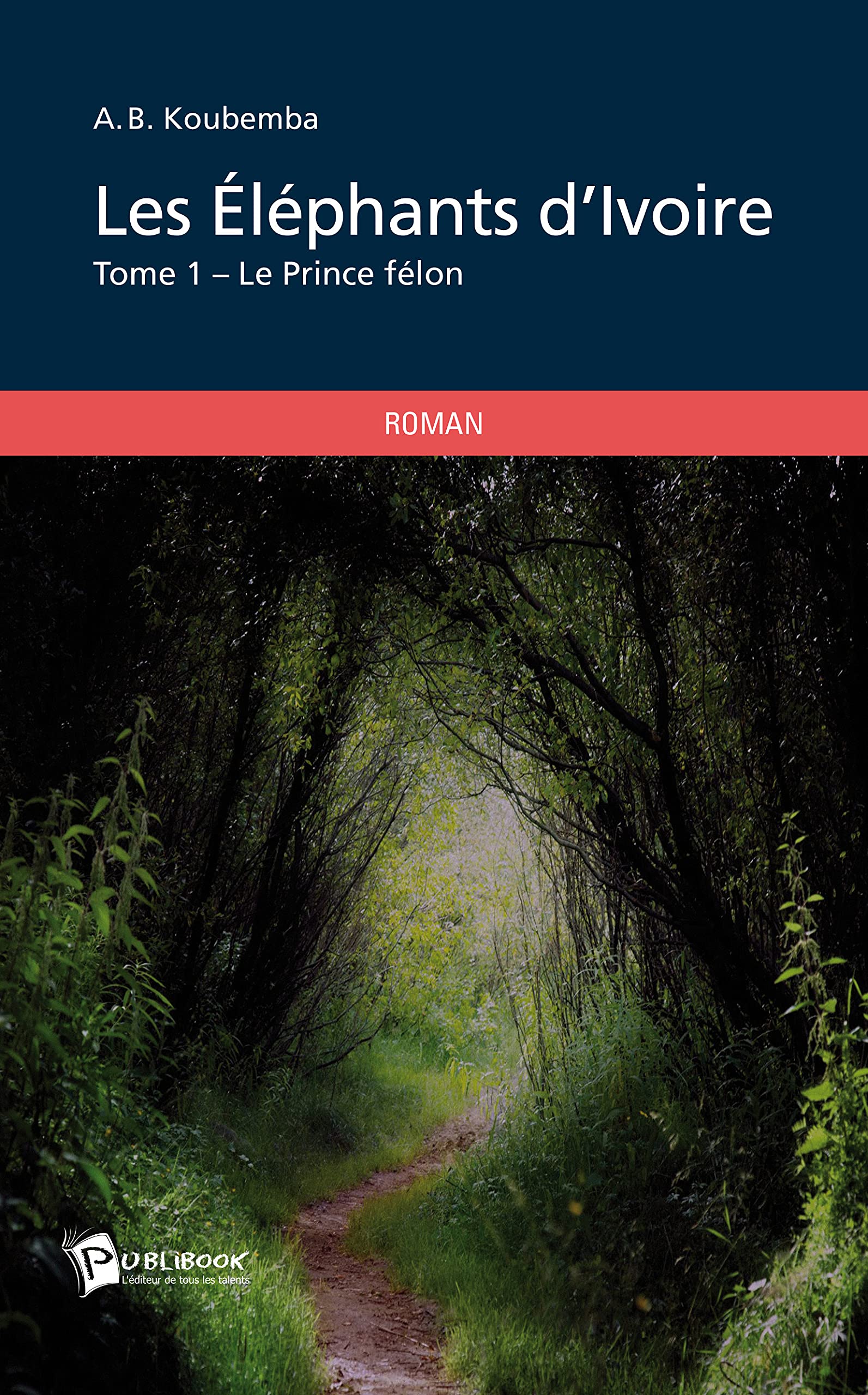 Les elephants d'Ivoire, tome 1 : Le Prince Félon book