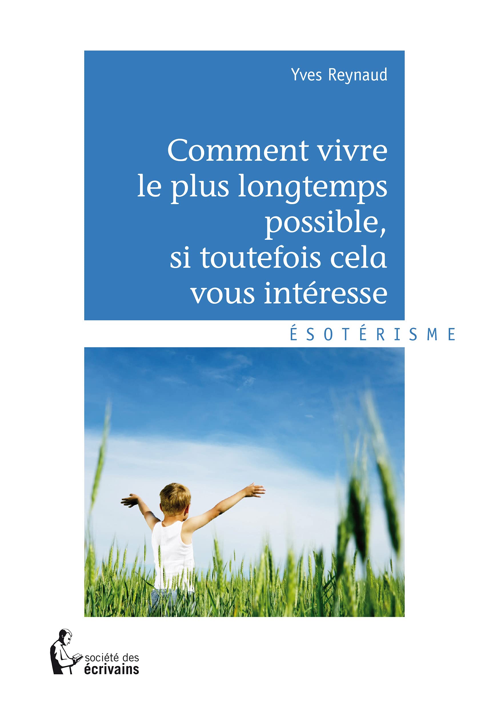 Comment vivre le plus longtemps possible si toutefois cela vous intéresse book