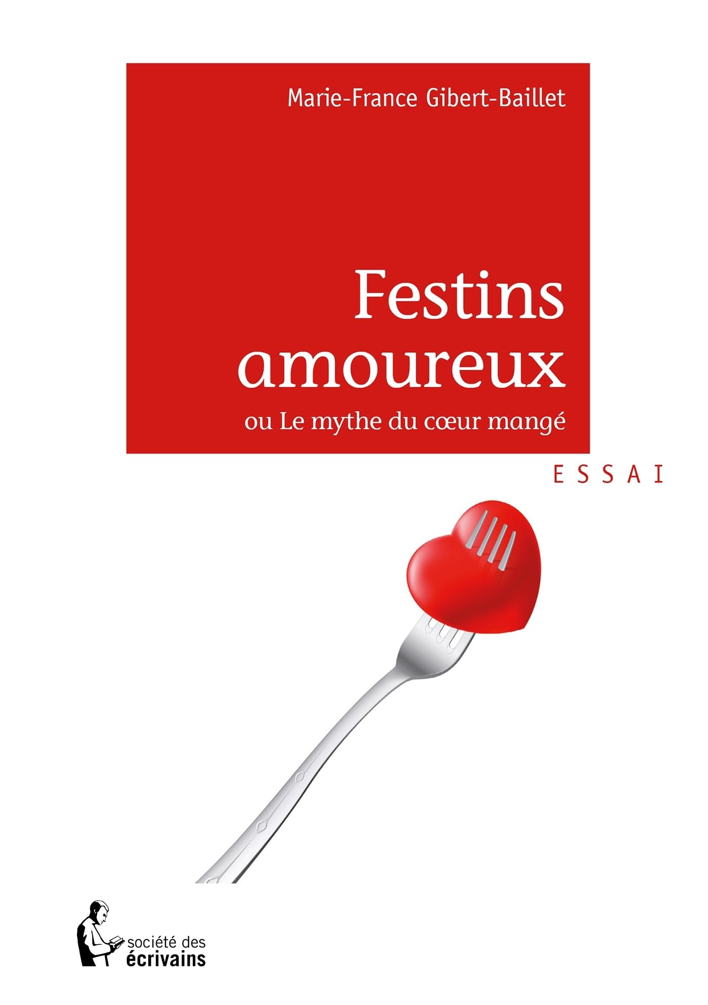 Festins amoureux: ou le mythe du coeur mangé Essays & Short Stories