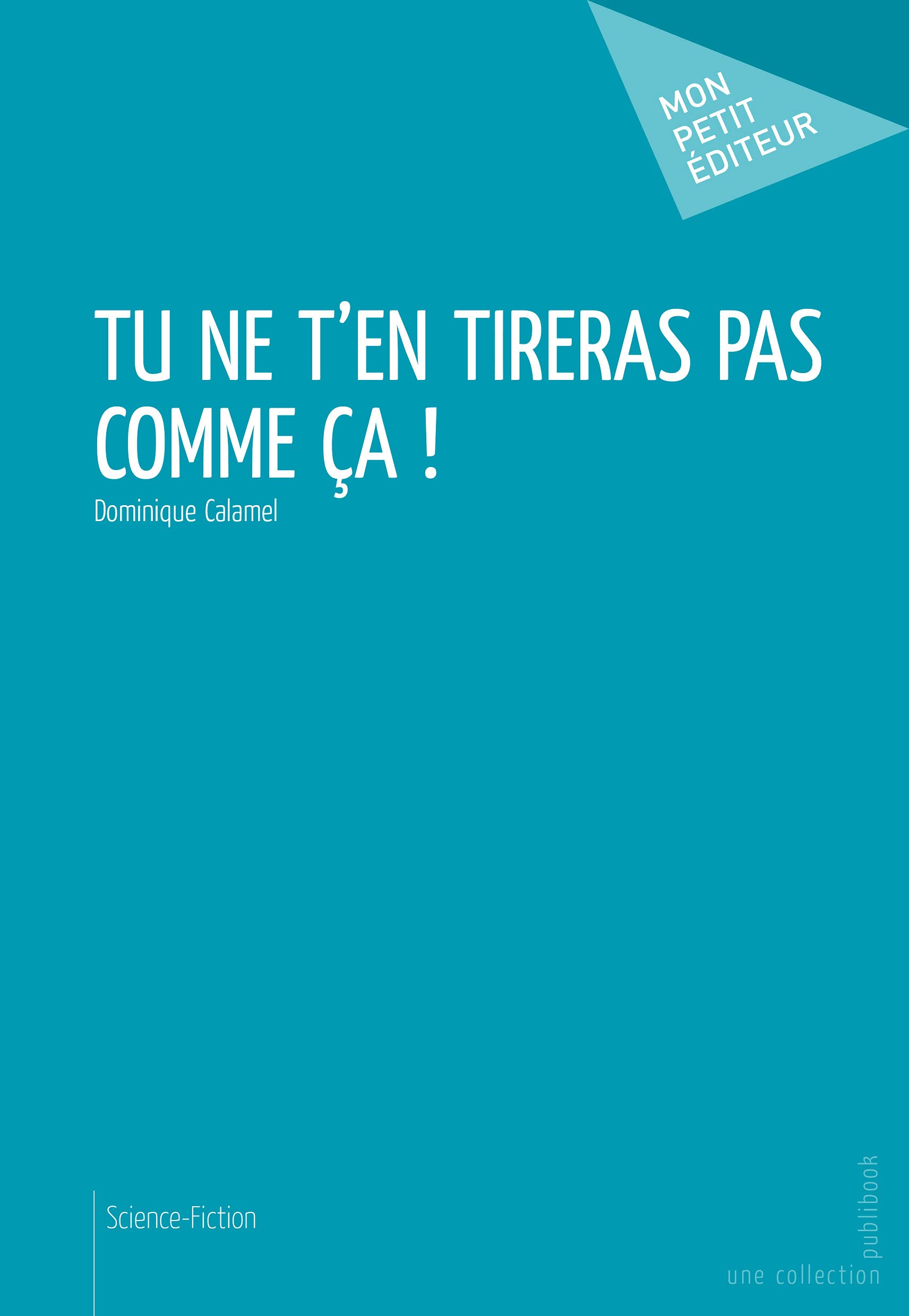 Tu ne t'en tireras pas comme ça ! book