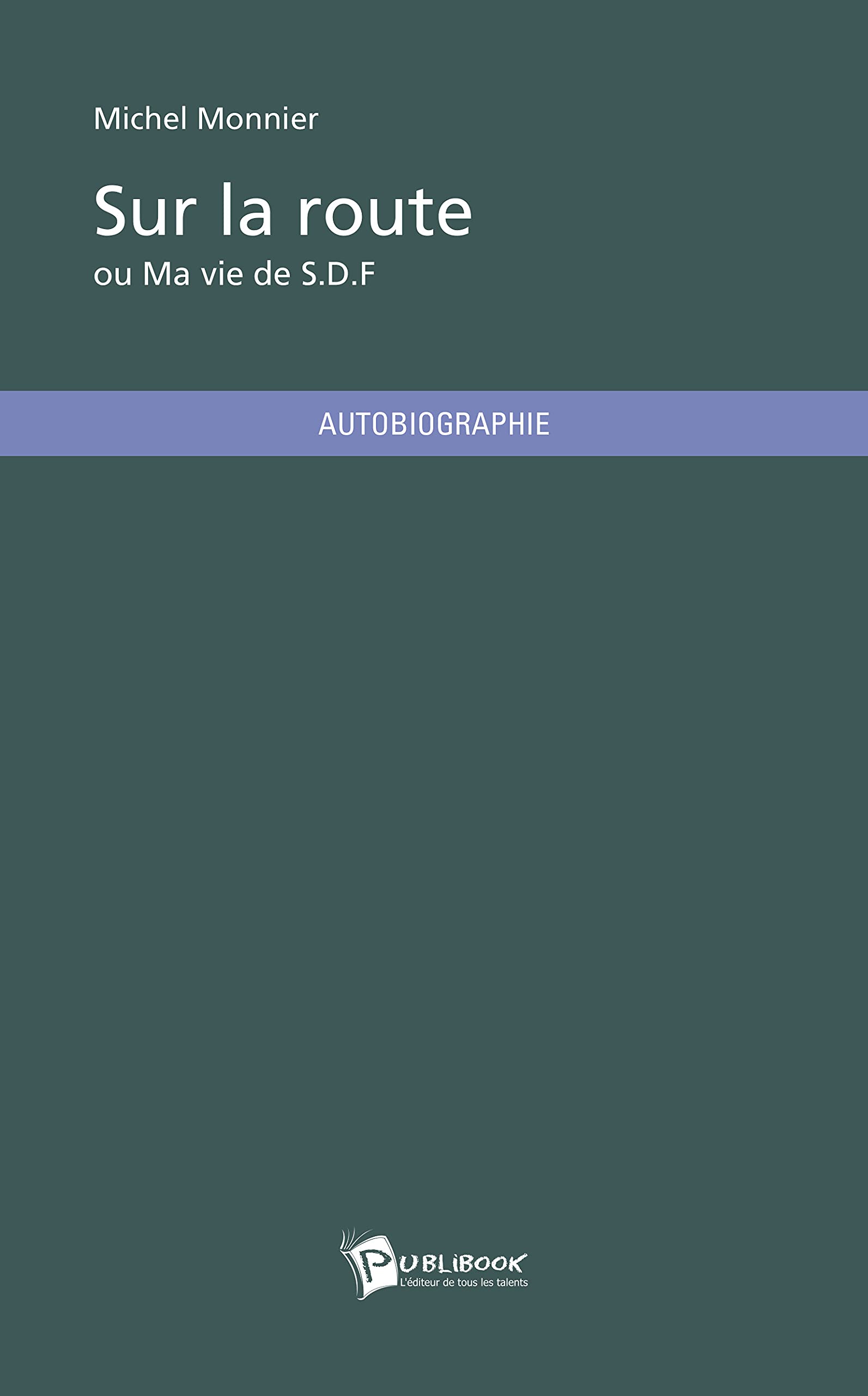Sur la route ou Ma vie de S.D.F Books