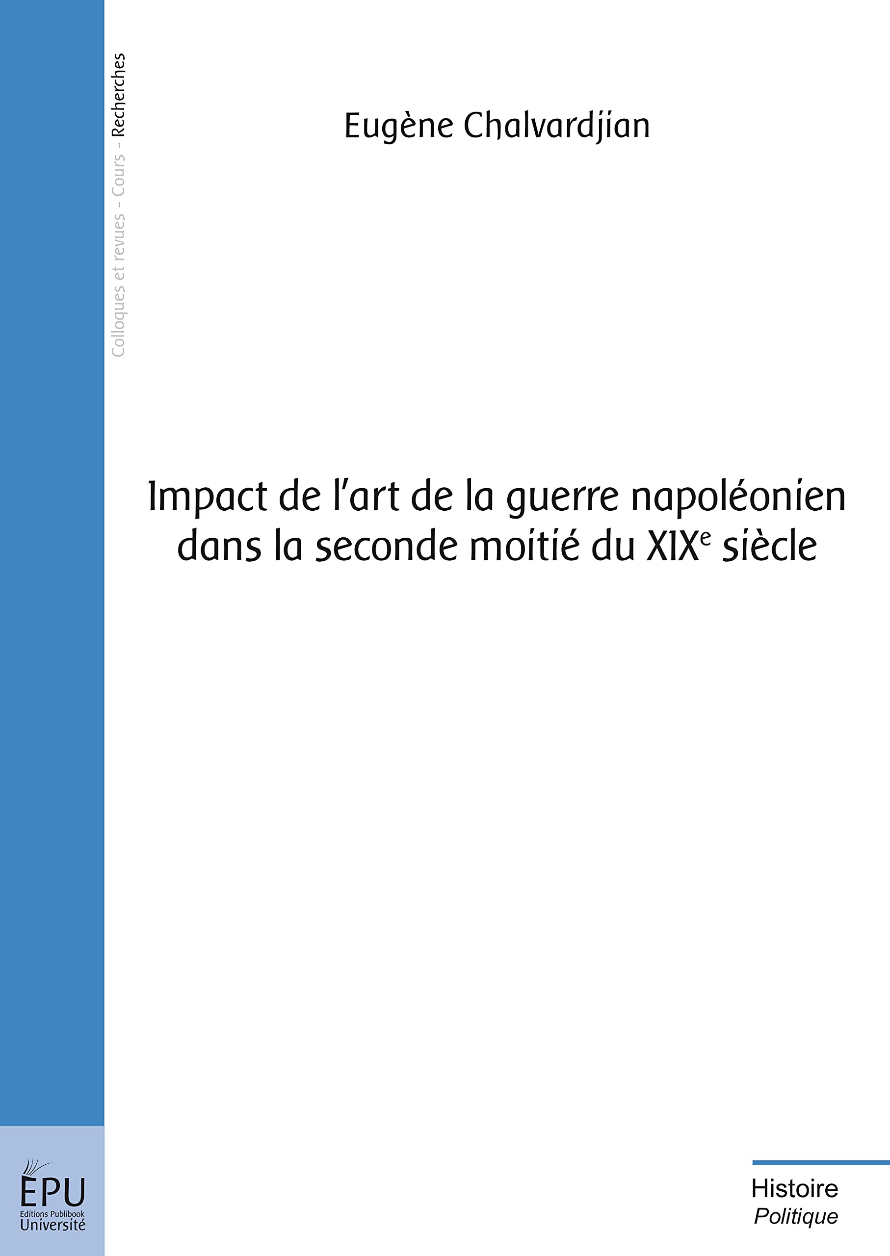 Impact de l'art de la guerre napoléonien dans la seconde moitié du XIXe siècle book