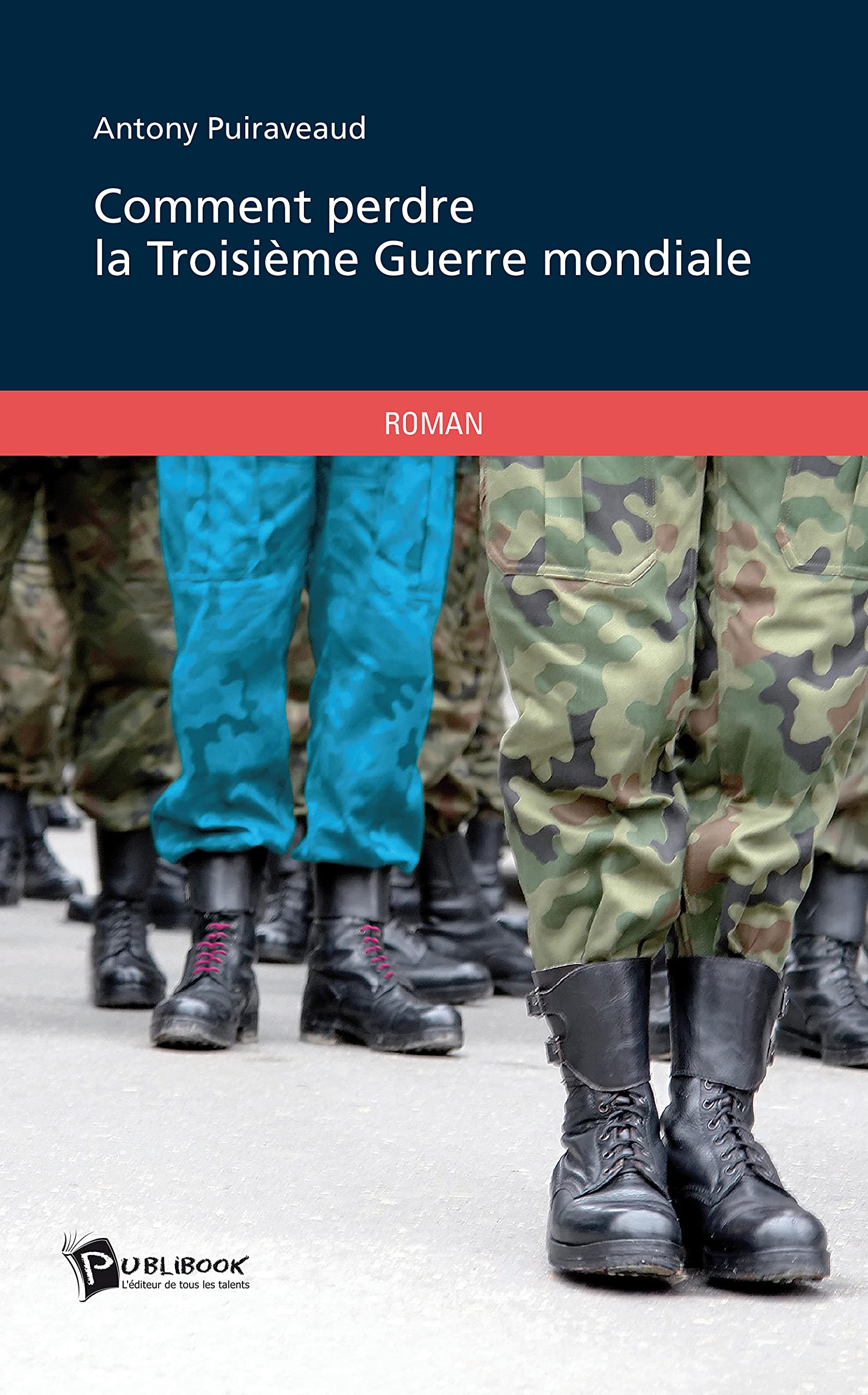 Comment perdre la Troisième Guerre mondiale Books