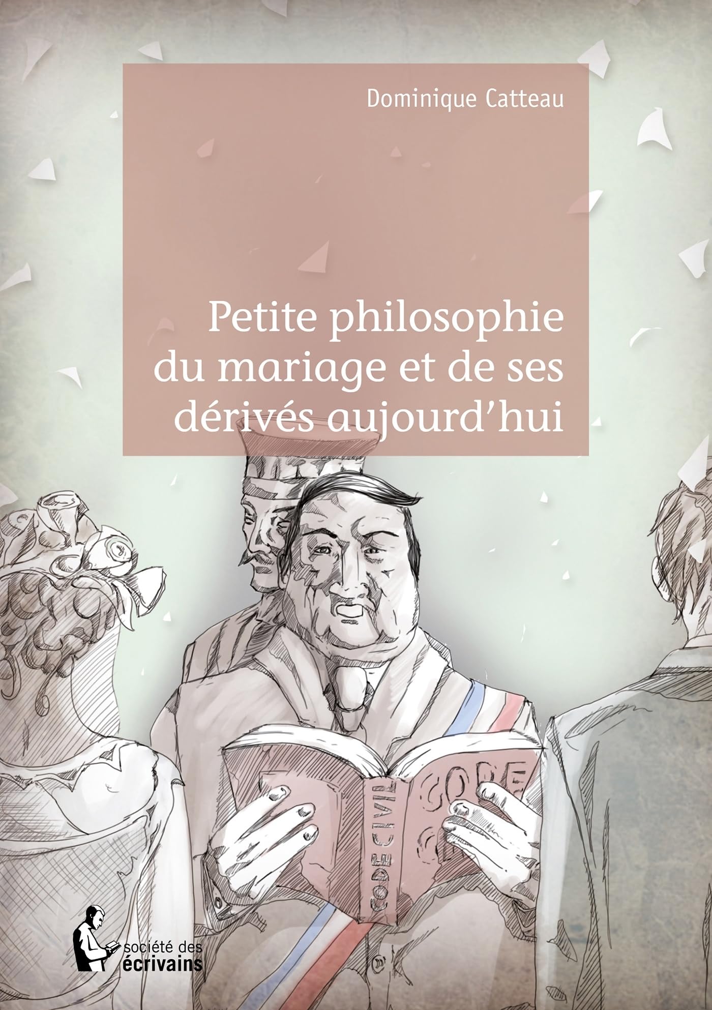 Petite philosophie du mariage et de ses dérivés aujourd'hui Essays & Short Stories