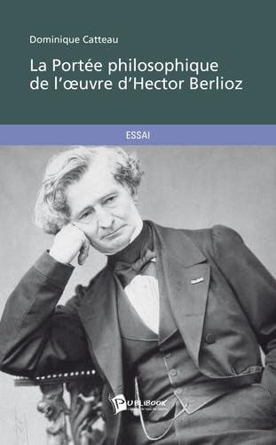La Portée philosophique de l'œuvre d'Hector Berlioz Books