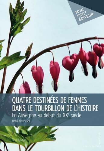 Quatre destinées de femmes dans le tourbillon de l'Histoire: En Auvergne au début du XXe siècle book