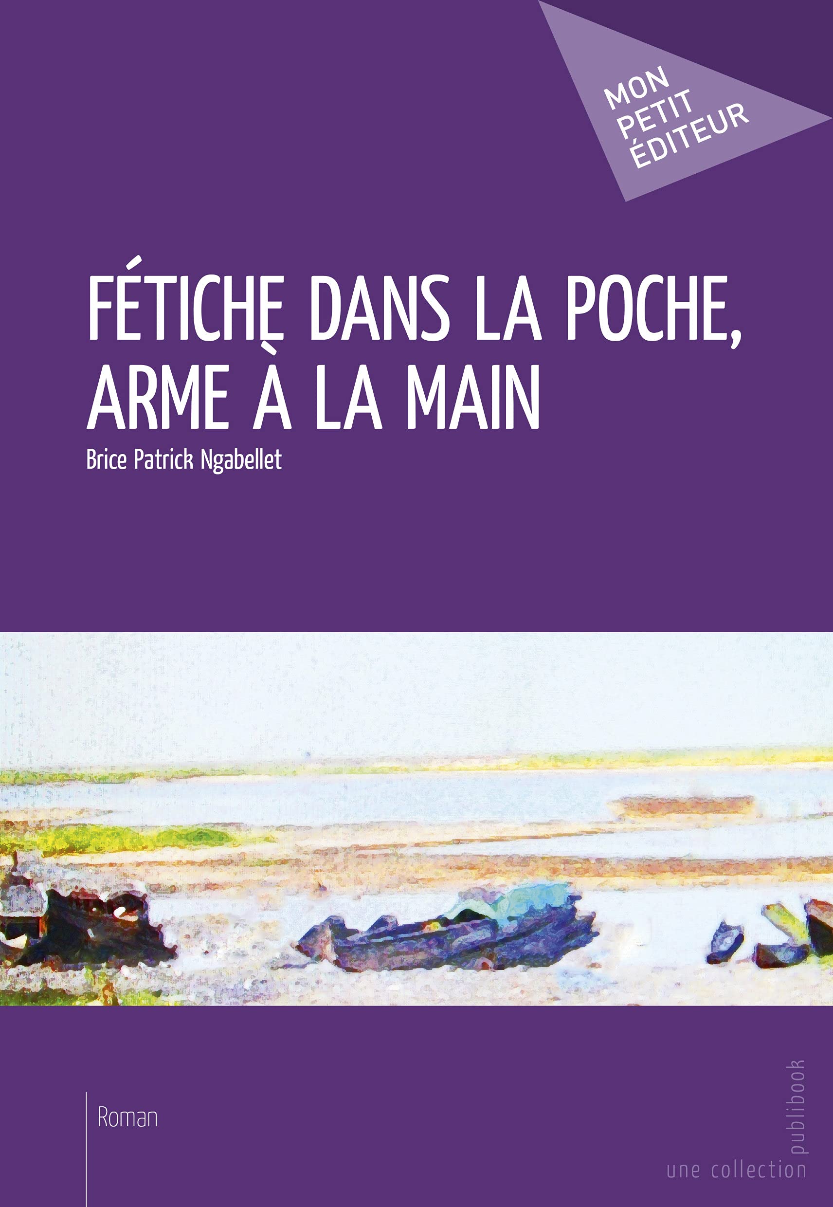 Fétiche dans la poche, arme à la main book