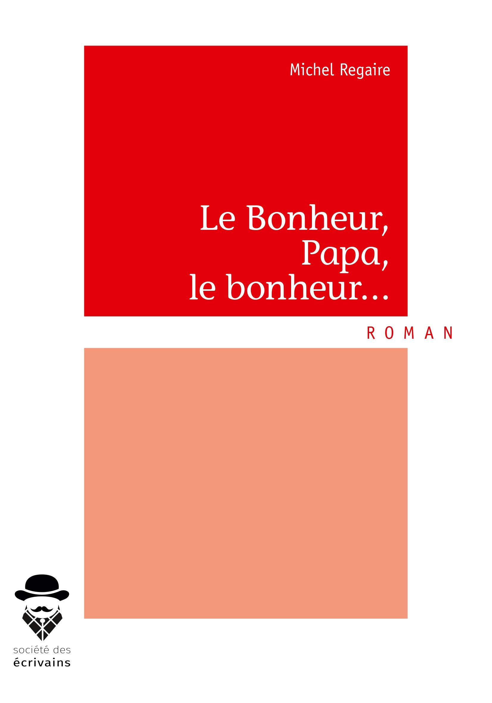 Le Bonheur, Papa, le bonheur... book