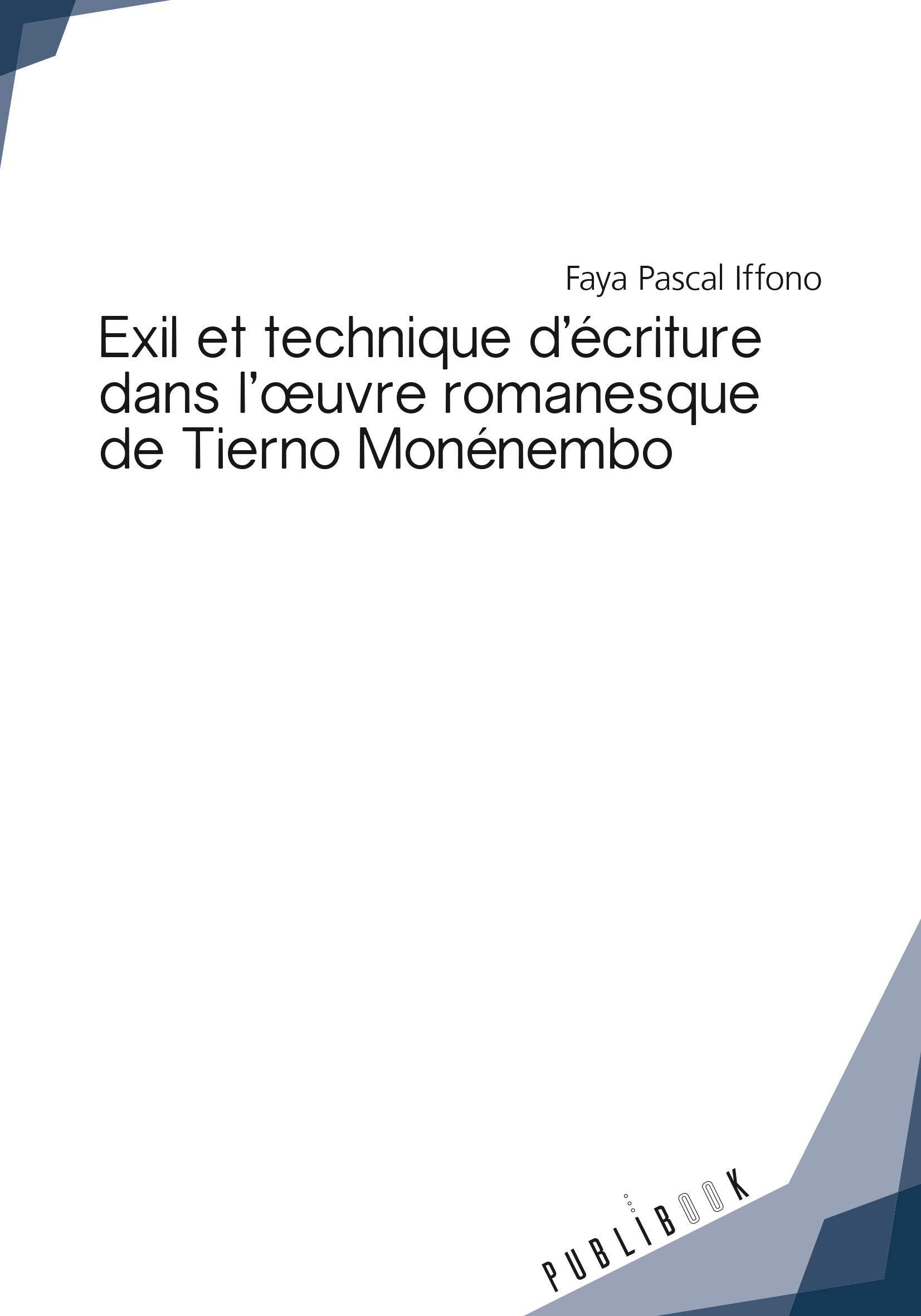 Exil et technique d'écriture dans l'oeuvre romanesque de Tierno Monénembo book