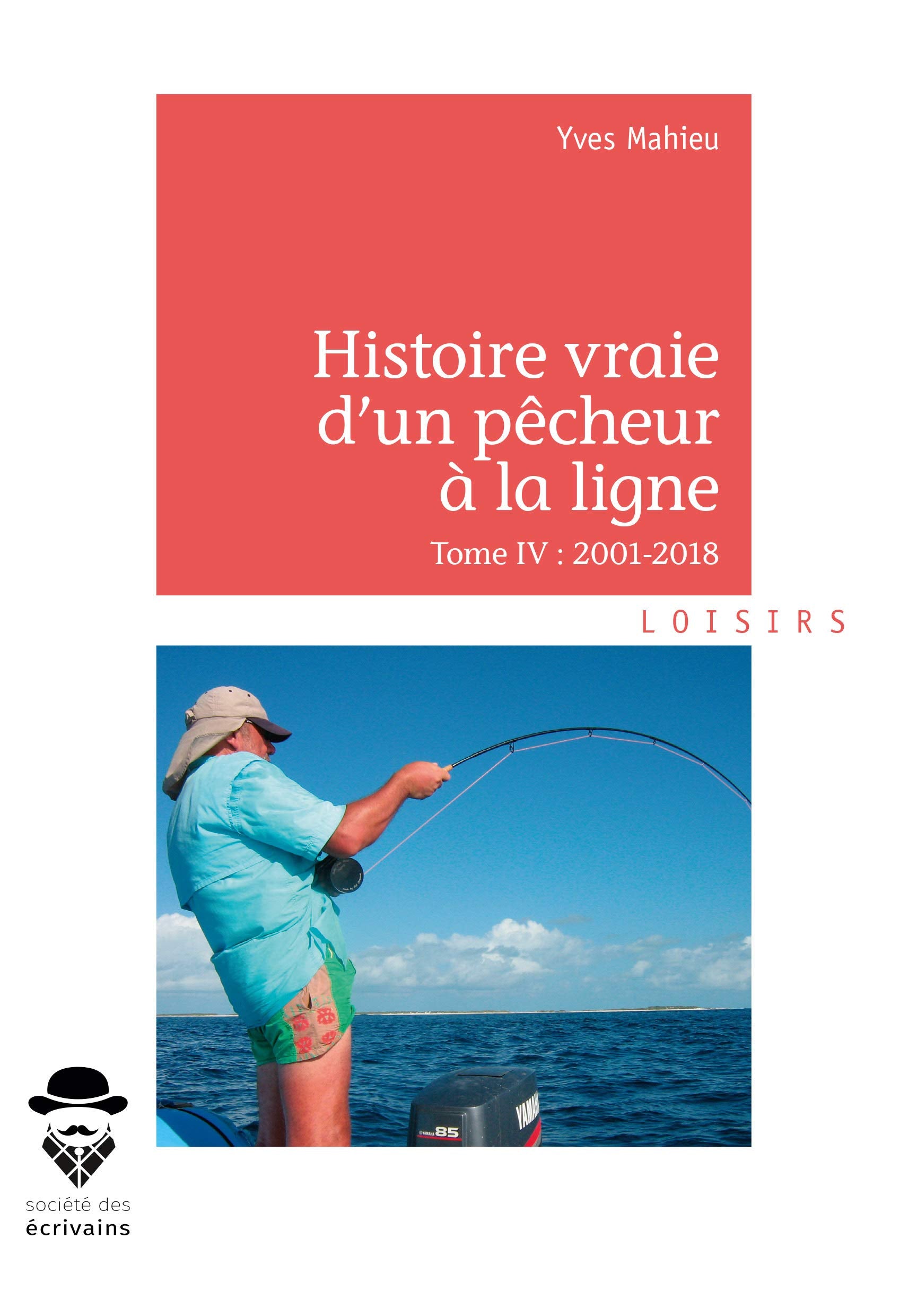Histoire vraie d'un pêcheur à la ligne - Tome IV book