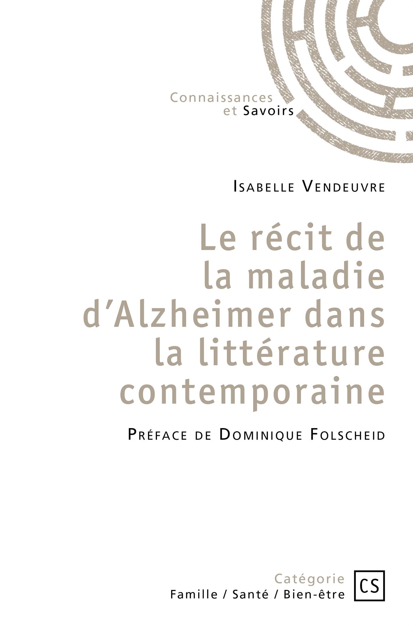 Le récit de la maladie d'Alzheimer dans la littérature contemporaine book