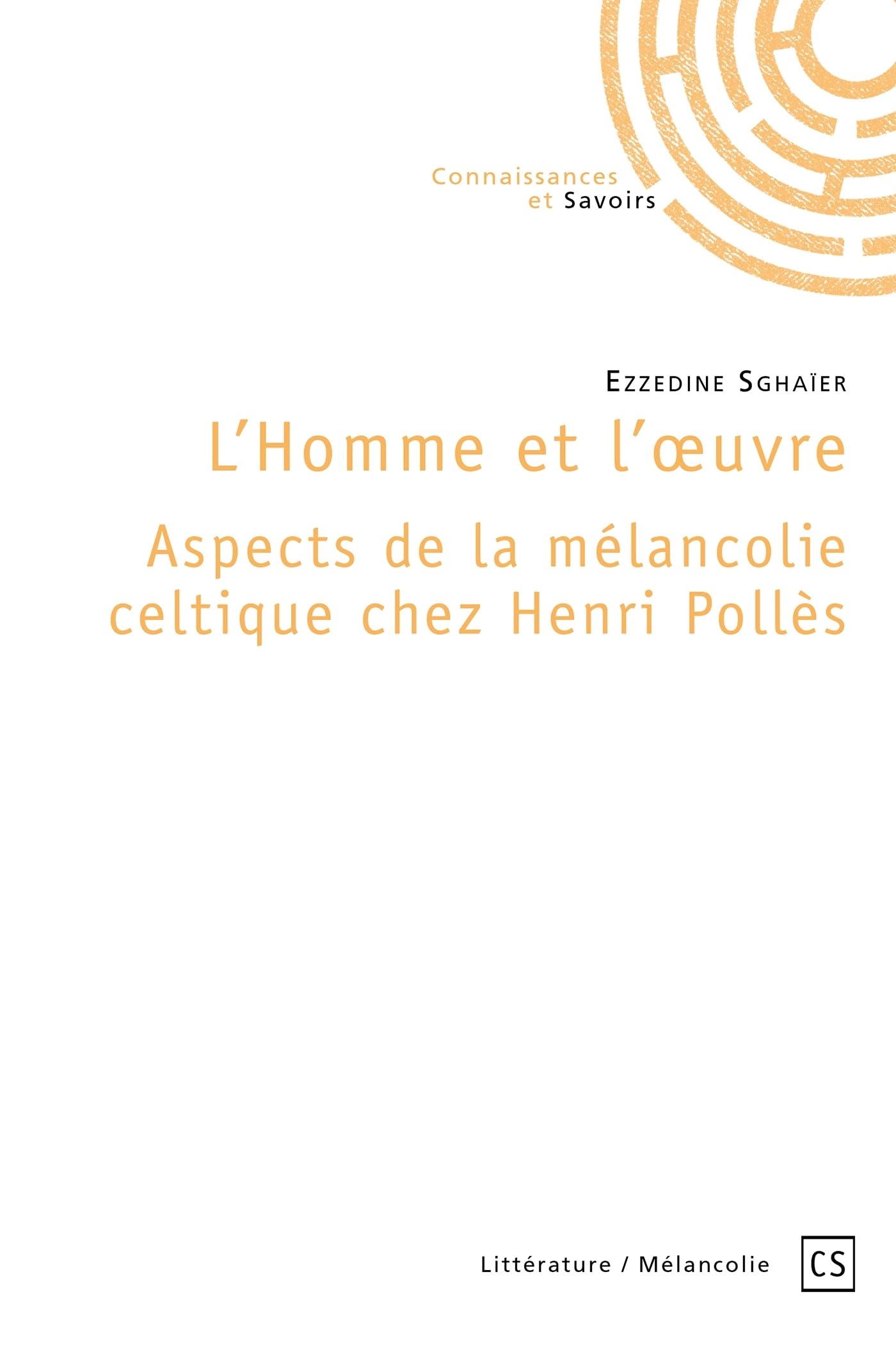 L'Homme et l'oeuvre - Aspects de la mélancolie celtique chez Henri Pollès book