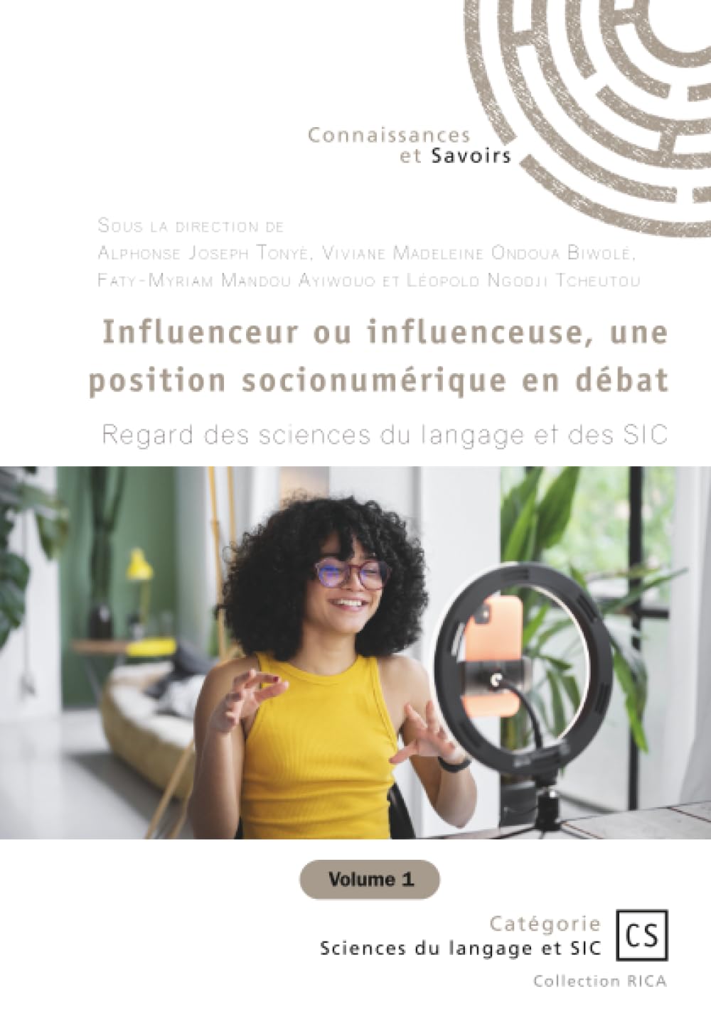 Influenceur ou influenceuse, une position socionumérique en débat : Tome 1 : Regard des sciences du langage et des SIC Books