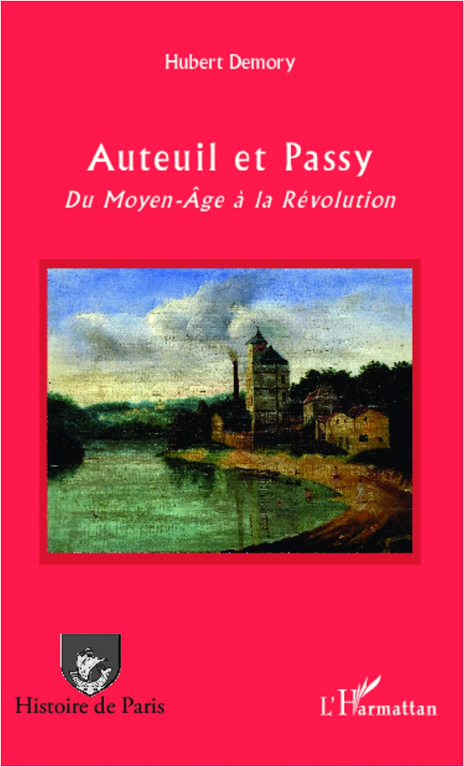 Auteuil et Passy: Du Moyen-Age à la Révolution Politics & History