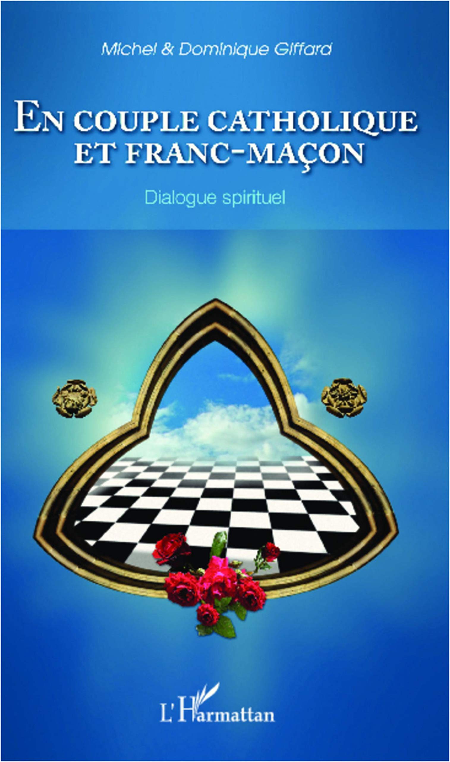 En couple catholique et franc-maçon: Dialogue spirituel Personalities