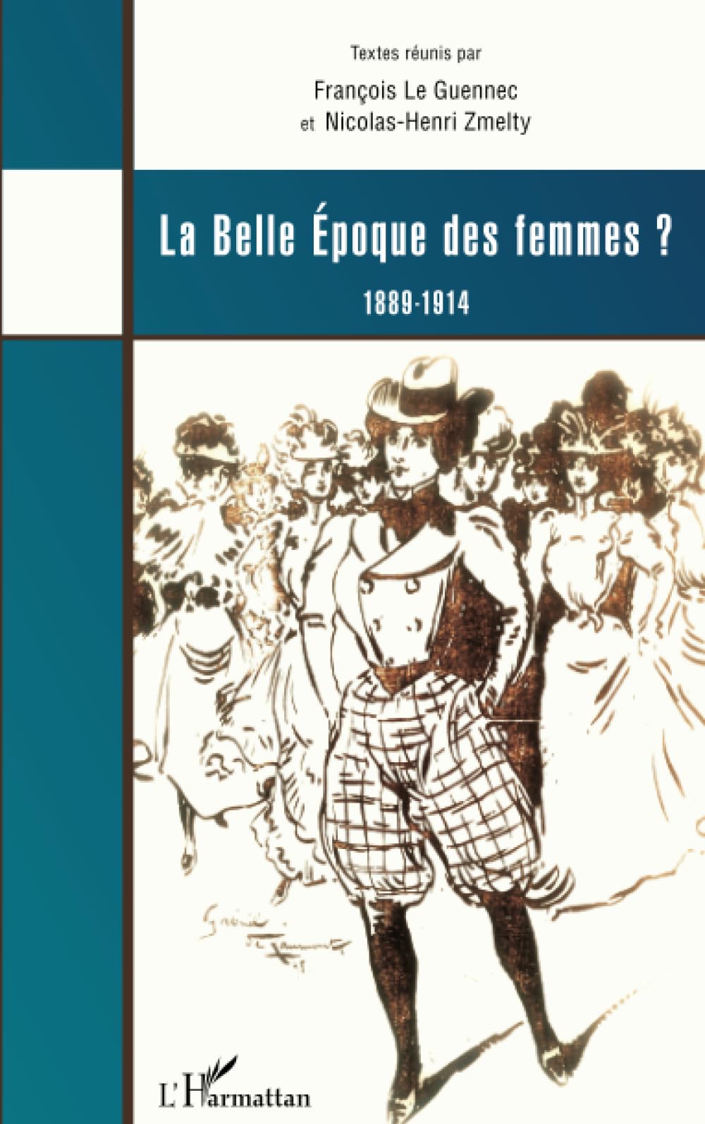 La Belle Epoque des femmes ?: 1889-1914 book