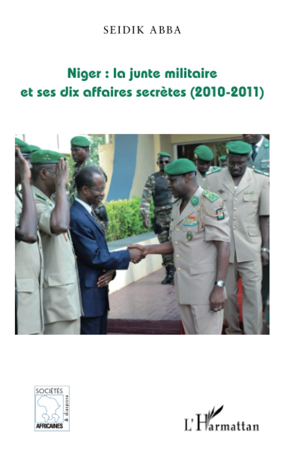 Niger : la junte militaire et ses dix affaires secrètes (2010-2011) book