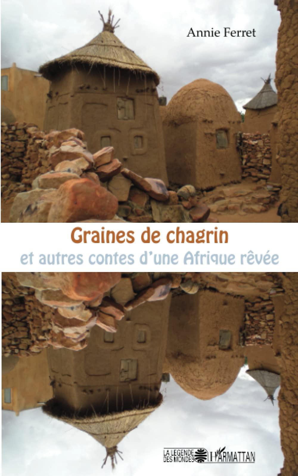 Graines de chagrin et autres contes d'une Afrique rêvée Social Sciences