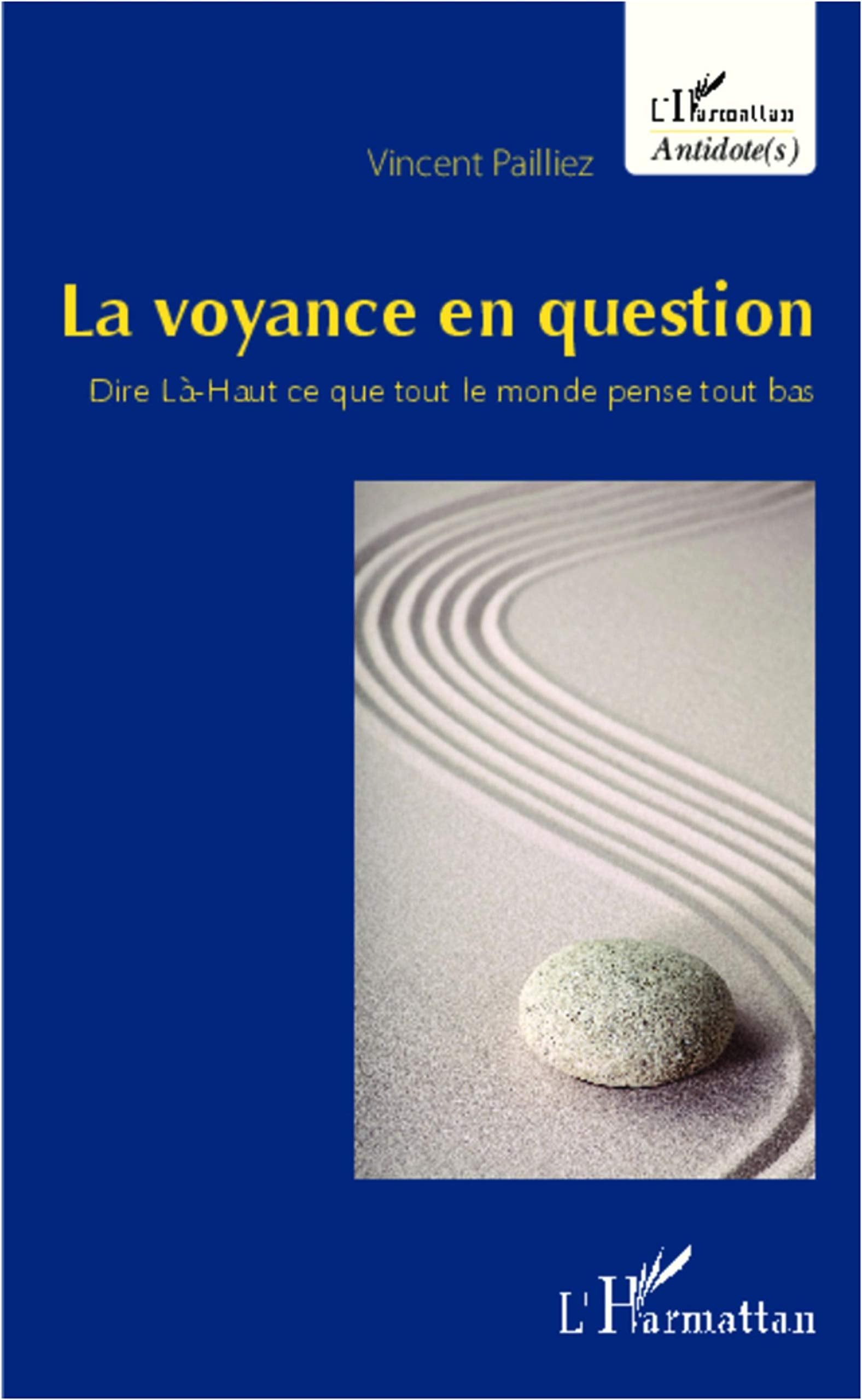 La voyance en question: Dire Là-Haut ce que tout le monde pense tout bas Law