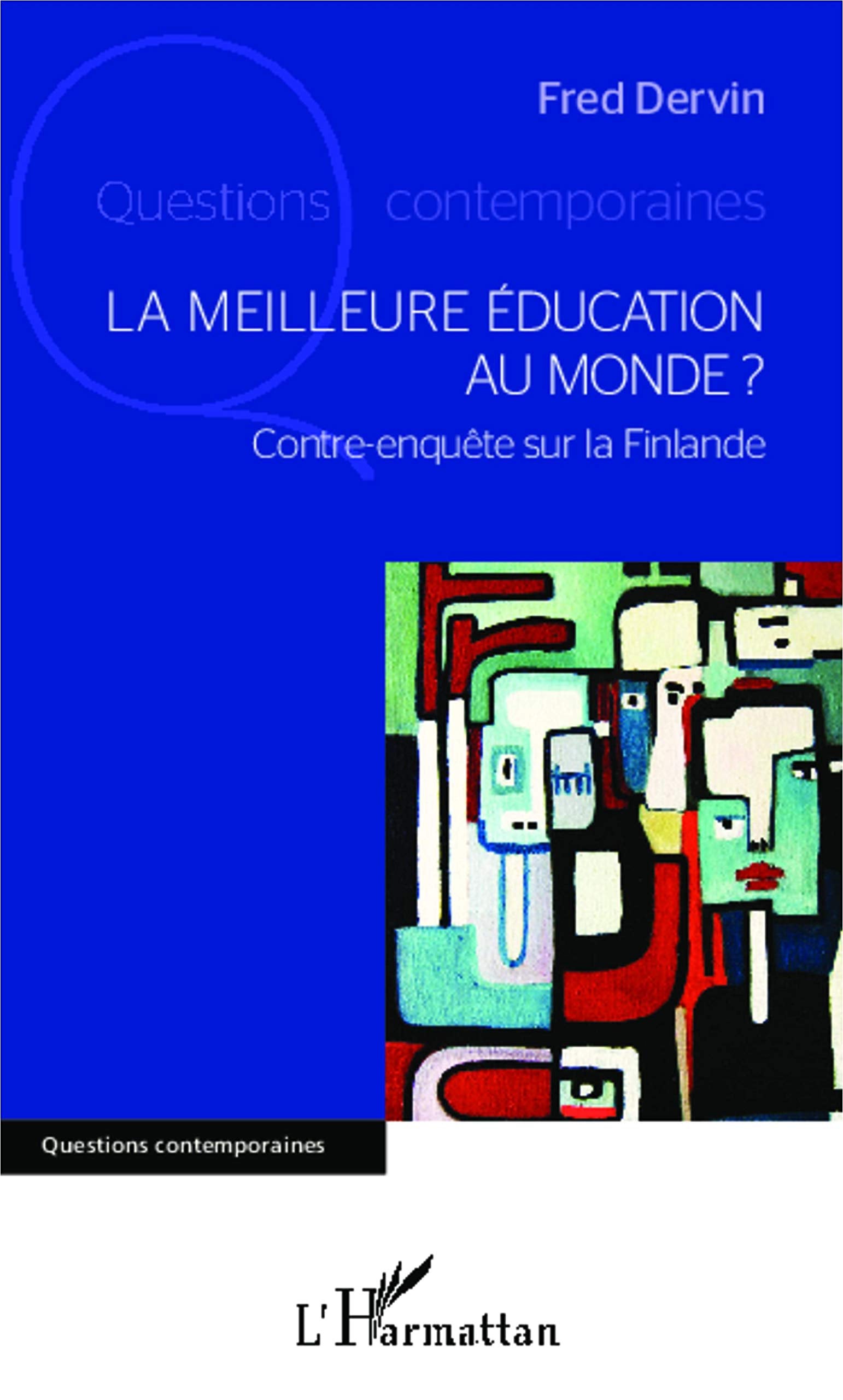 La meilleure éducation au monde ?: Contre-enquête sur la Finlande Learning & Reference