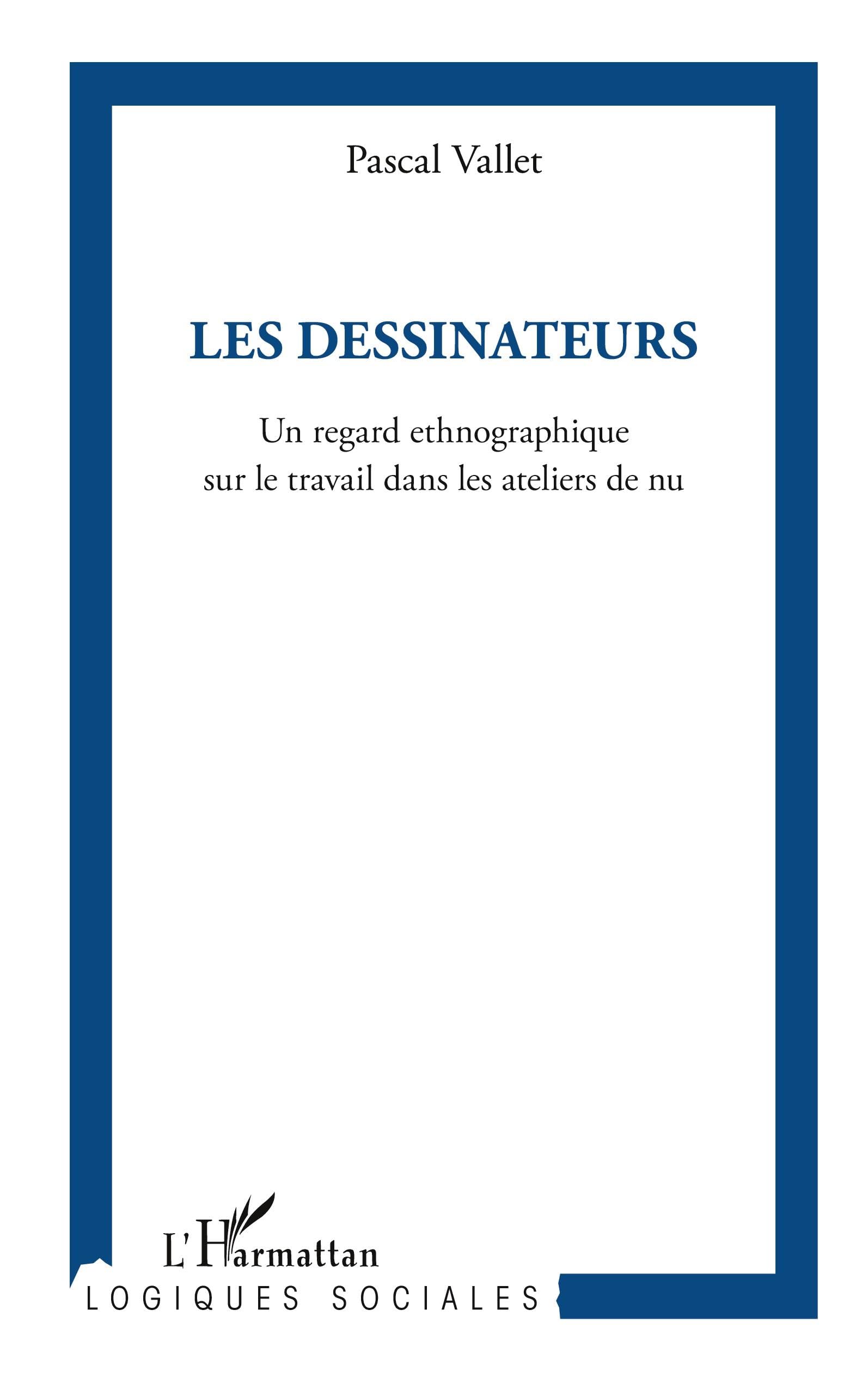Les Dessinateurs: Un regard ethnographique sur le travail dans les ateliers de nu book