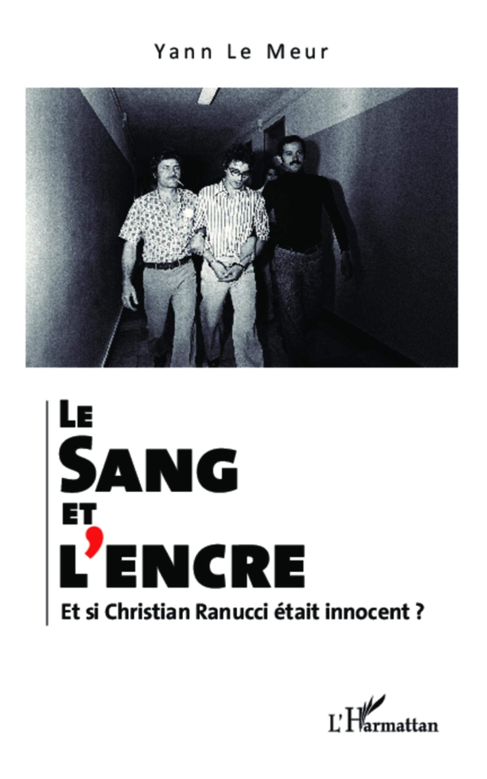 Le sang et l'encre. Et si Christian Ranucci était innocent ? Law