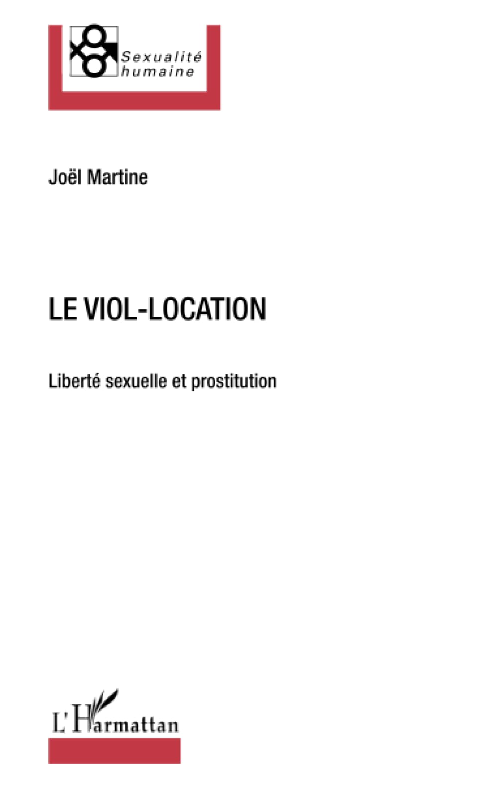 Le viol-location: Liberté sexuelle et prostitution Law