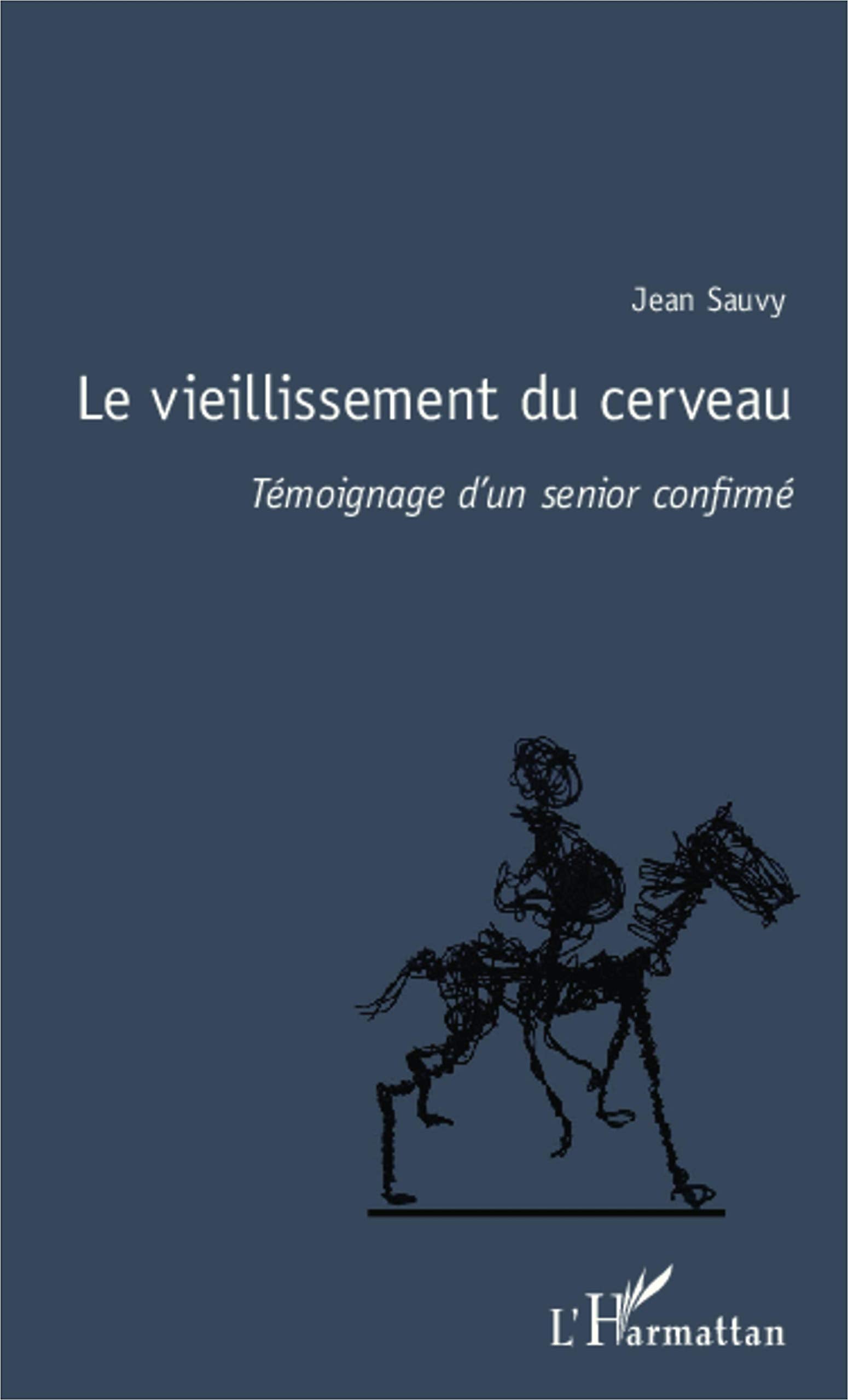 Le vieillissement du cerveau: Témoignage d'un senior confirmé book