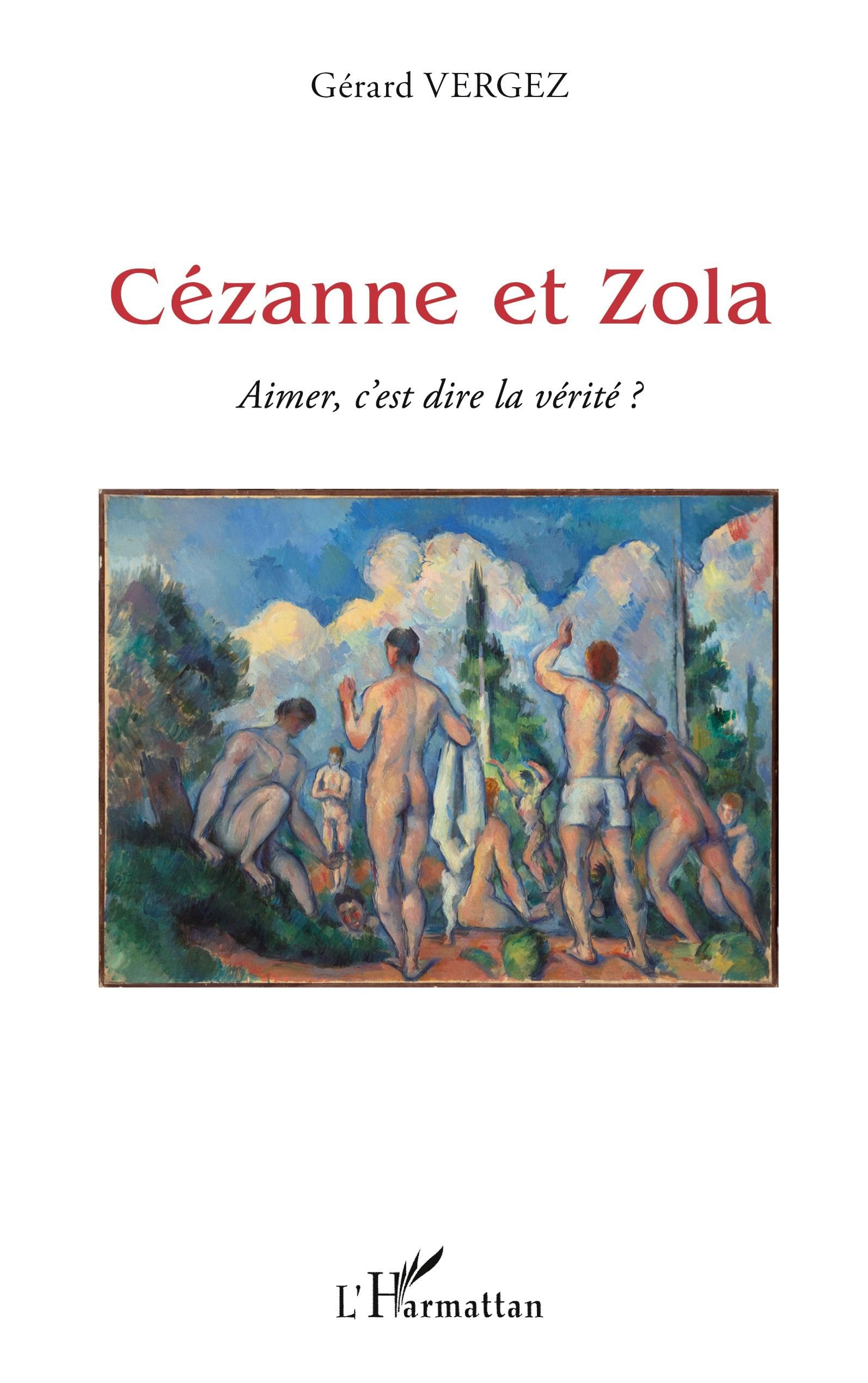 Cézanne et Zola: Aimer, c'est dire la vérité ? Contemporary literature