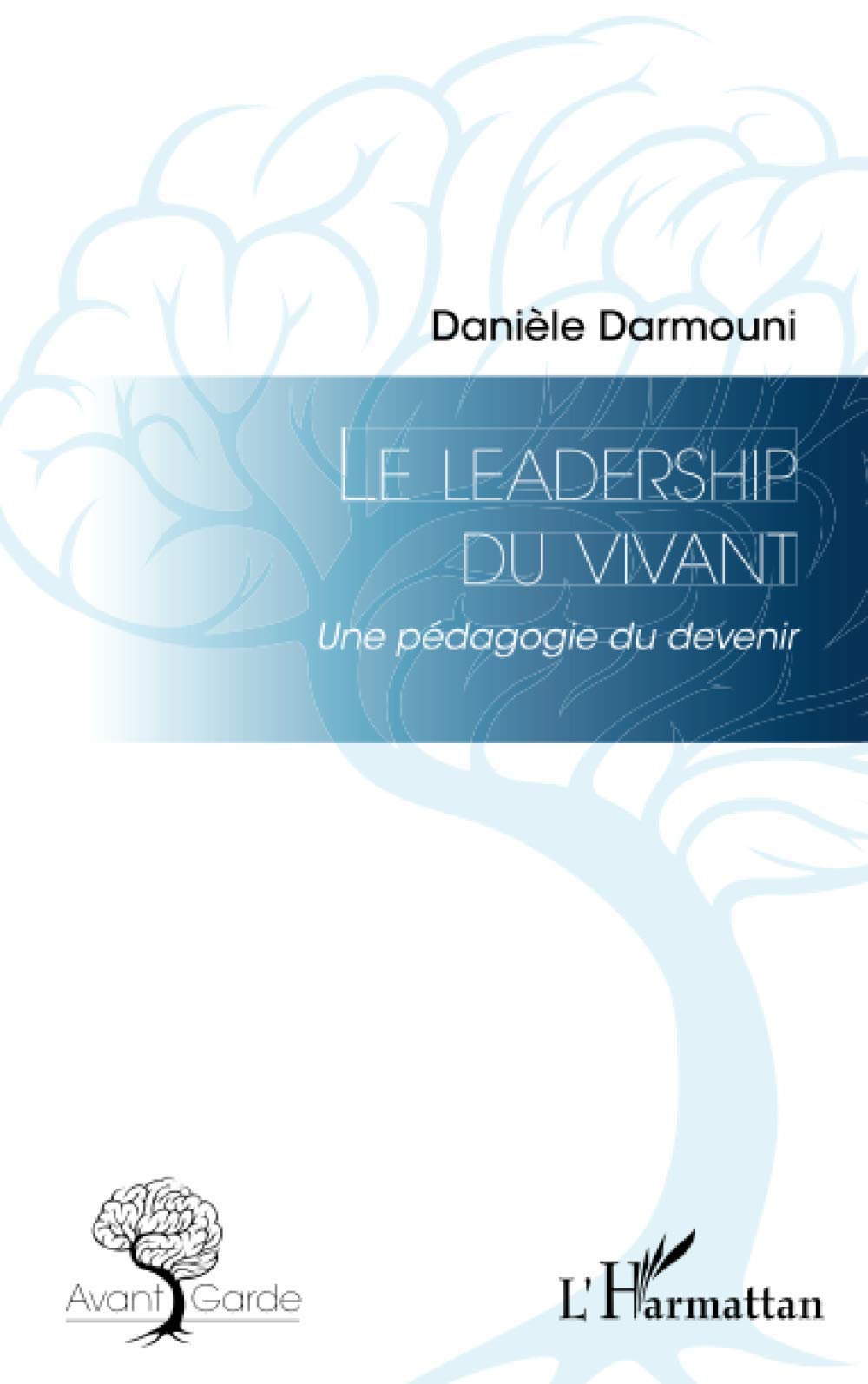 Le leadership du vivant: Une pédagogie du devenir Law
