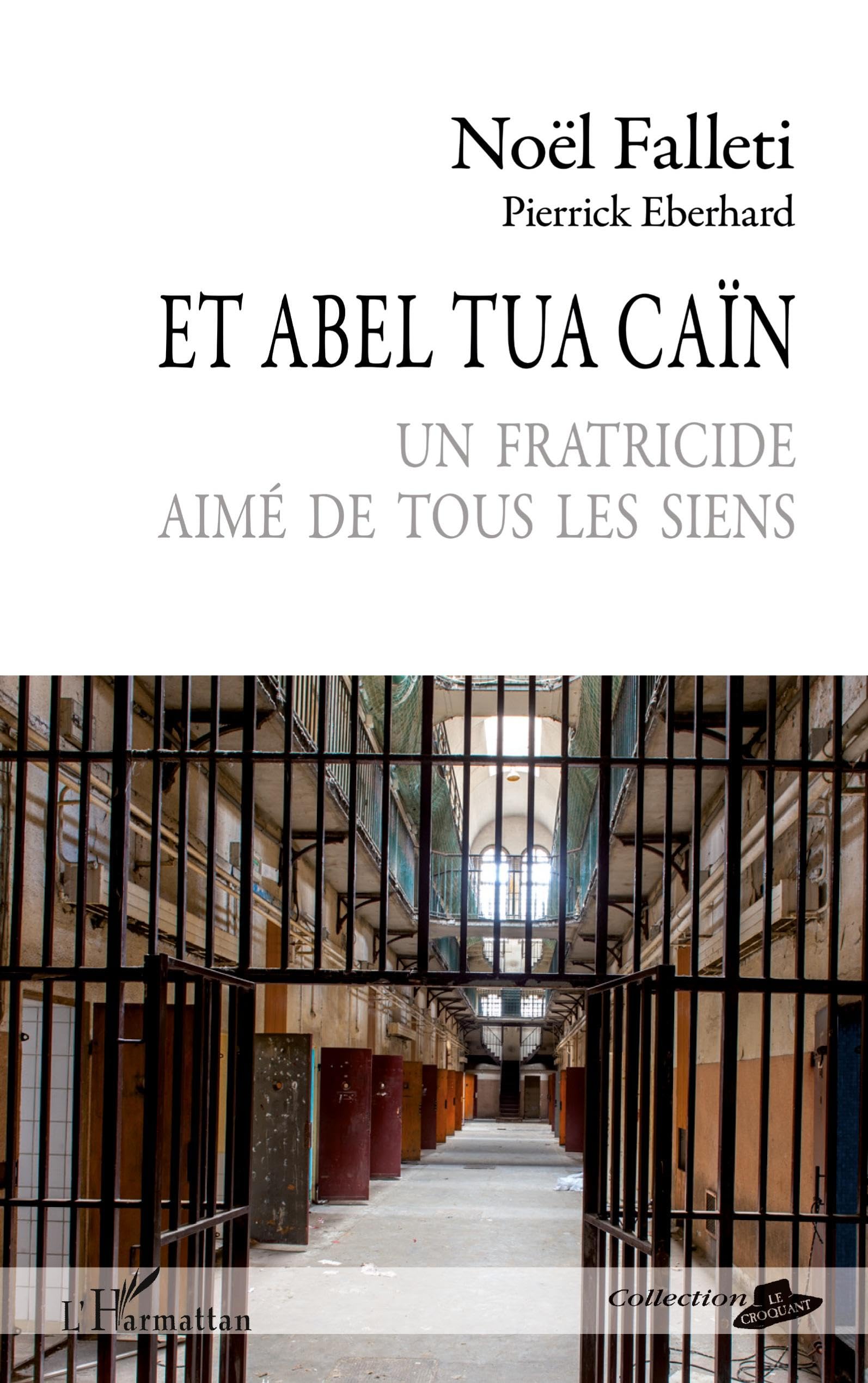 Et Abel tua Caïn: Un fraticide aimé de tous les siens book