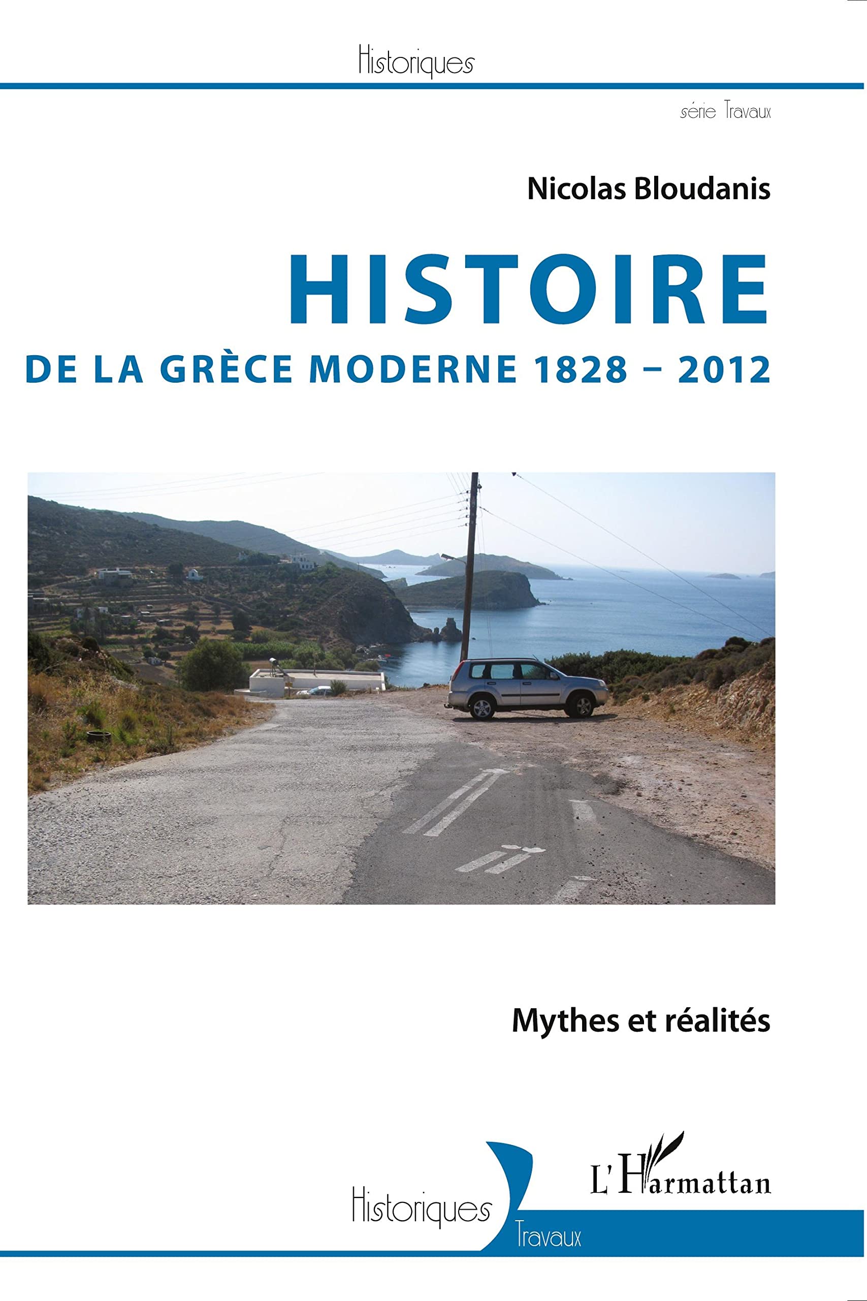 Histoire de la Grèce moderne 1828-2012: Mythes et réalités book
