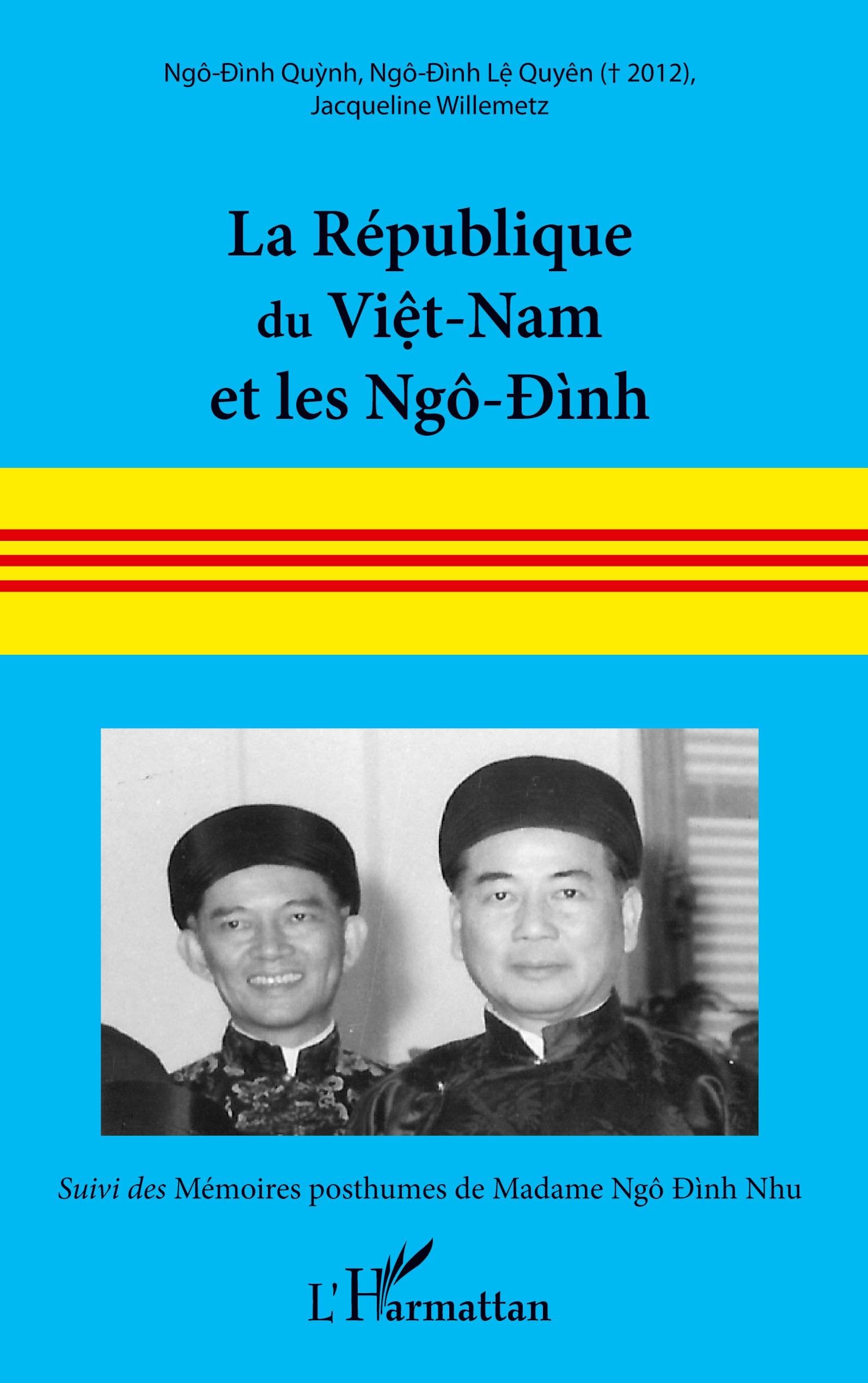 La République du Viêt-Nam et les Ngô-Ðình: Suivi des mémoires posthumes de Madame Ngô-Ðình Nhu book