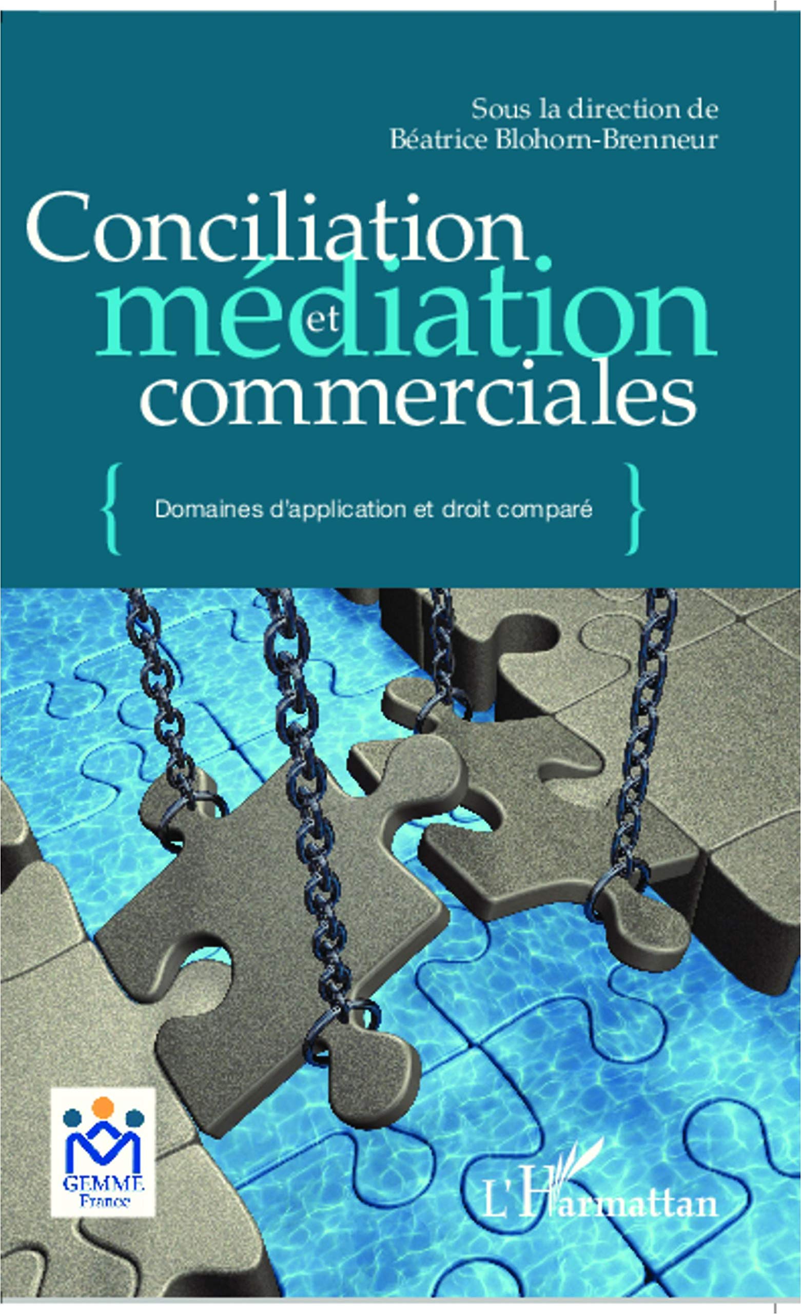 Conciliation et médiation commerciale: Domaines d'application et droit comparé Law