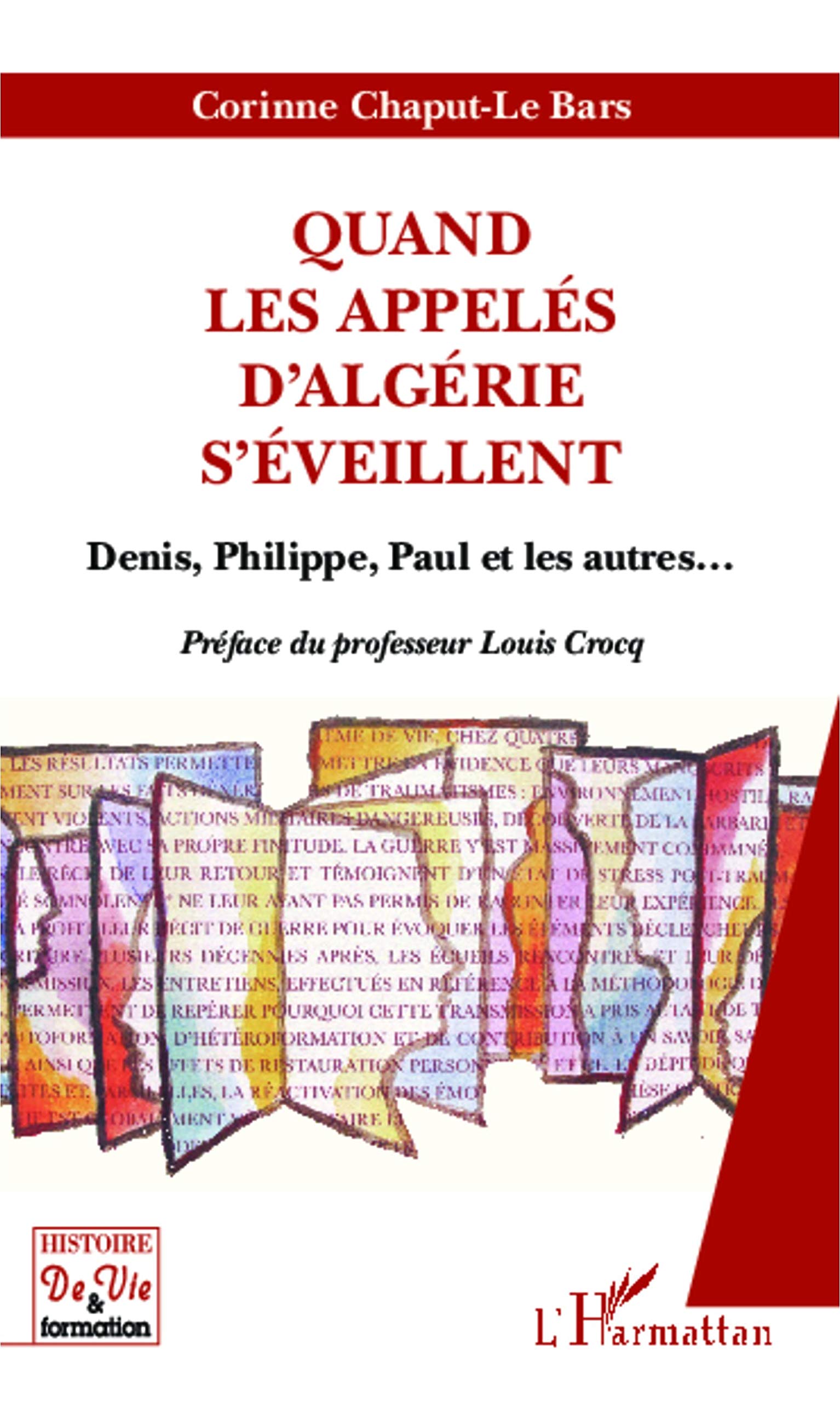 Quand les appelés d'Algérie s'éveillent: Denis, Philippe, Paul et les autres... book