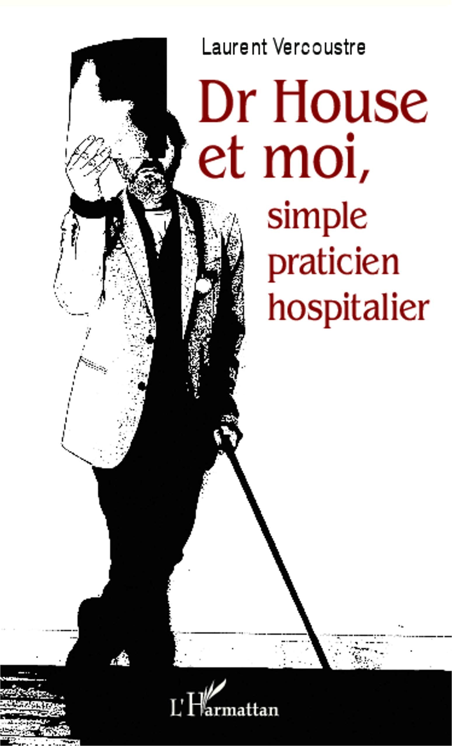 Dr House et moi, simple praticien hospitalier book