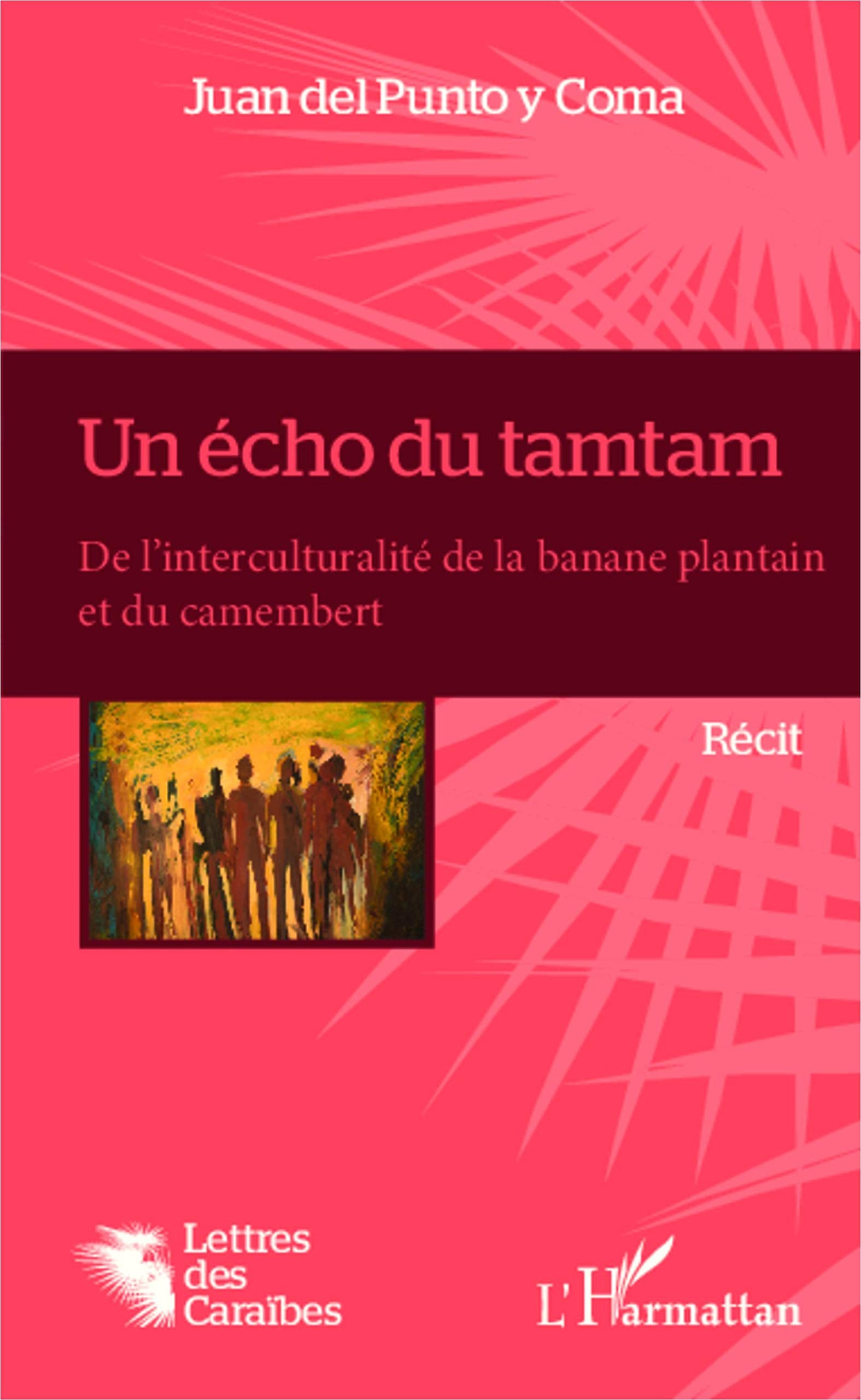 Un écho du tamtam: De l'interculturalité de la banane plantain et du camembert Récit Récit Classics