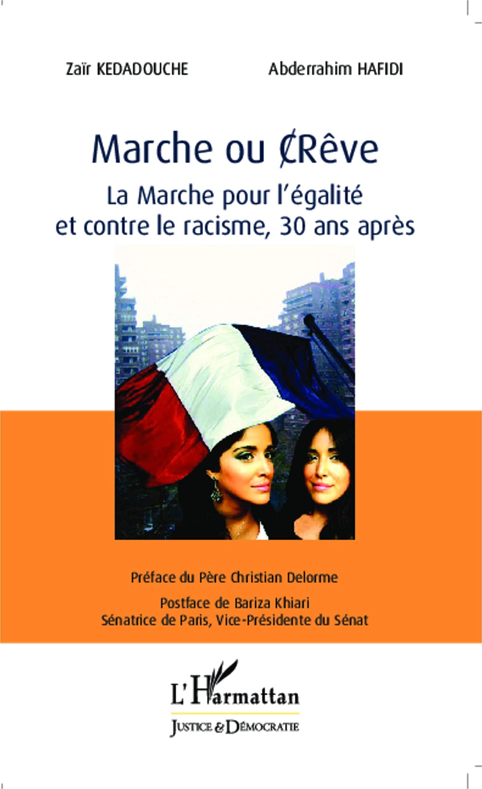 Marche ou (C)Rêve: La Marche pour l'égalité et contre le racisme, 30 ans après Préface de Père Christian Delorme book