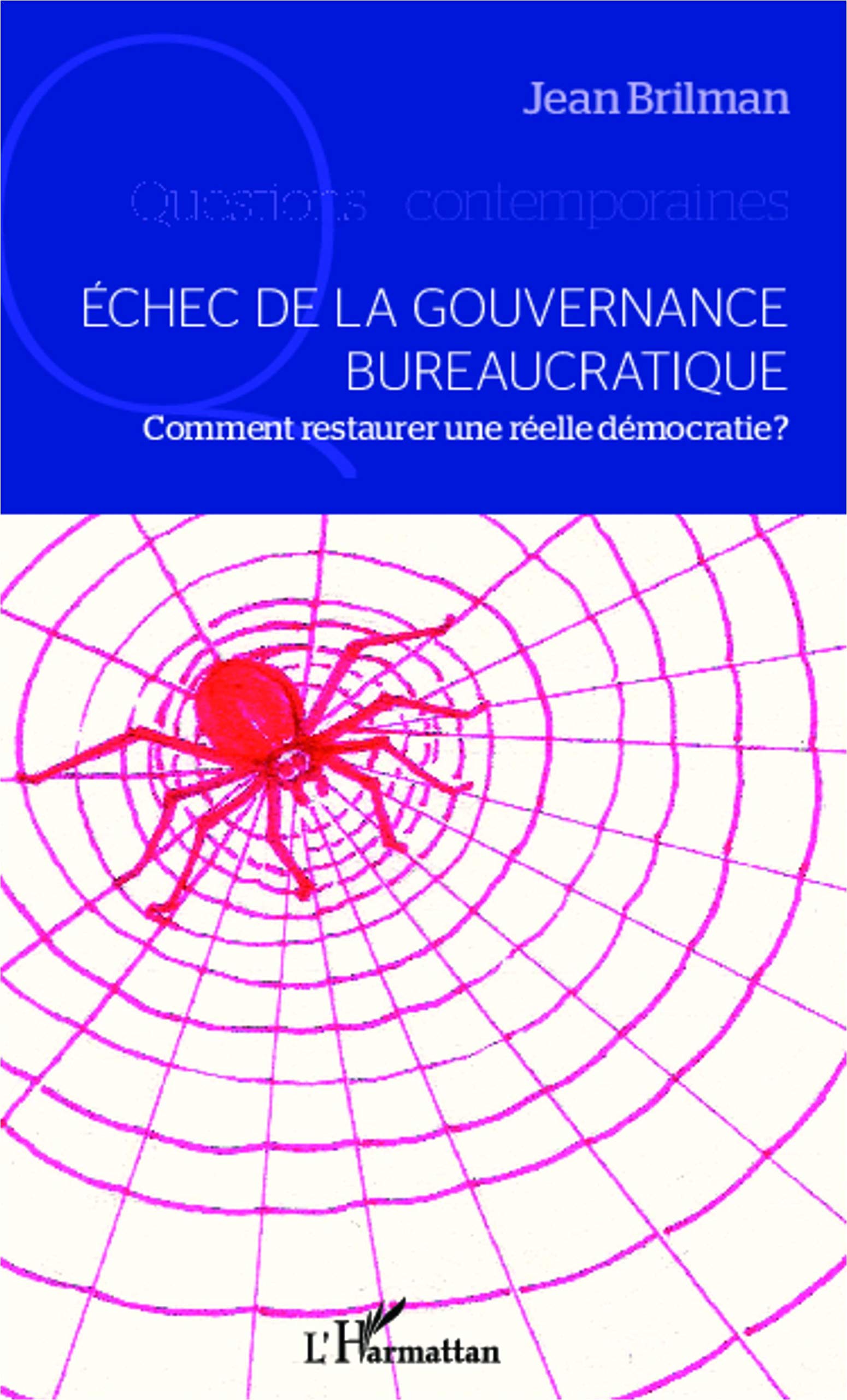 Echec de la gouvernance bureaucratique: Comment restaurer une réelle démocratie ? Law