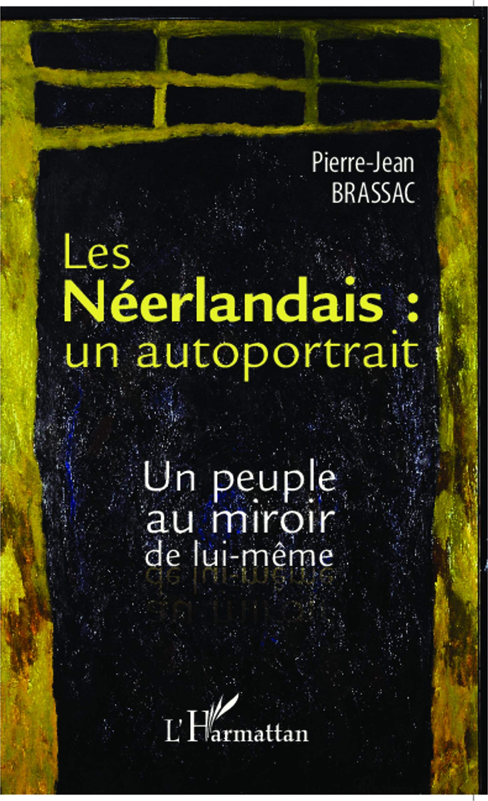 Les Néerlandais : un autoportrait: Un peuple au miroir de lui-même book
