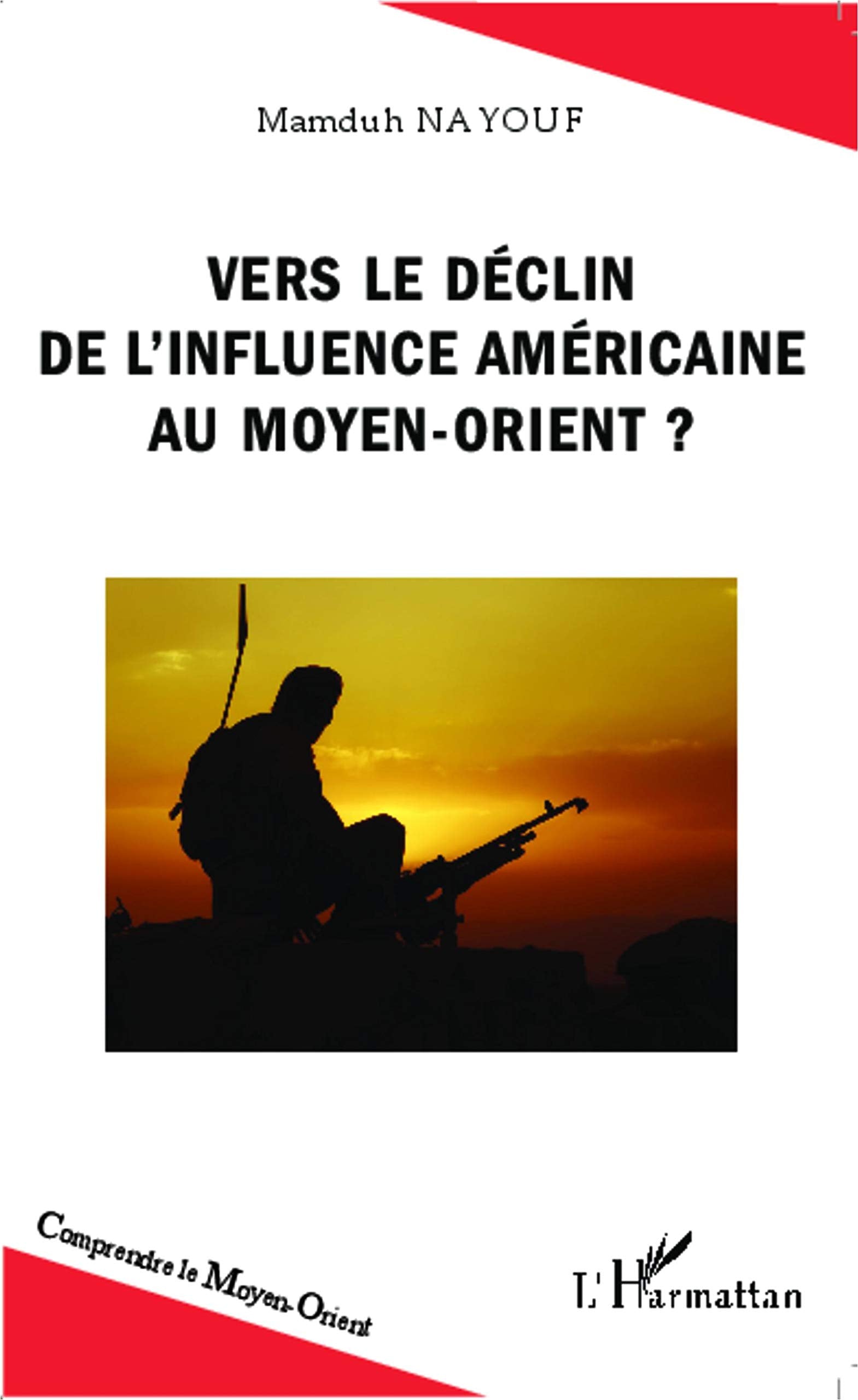 Vers le déclin de l'influence américaine au Moyen-Orient ? book
