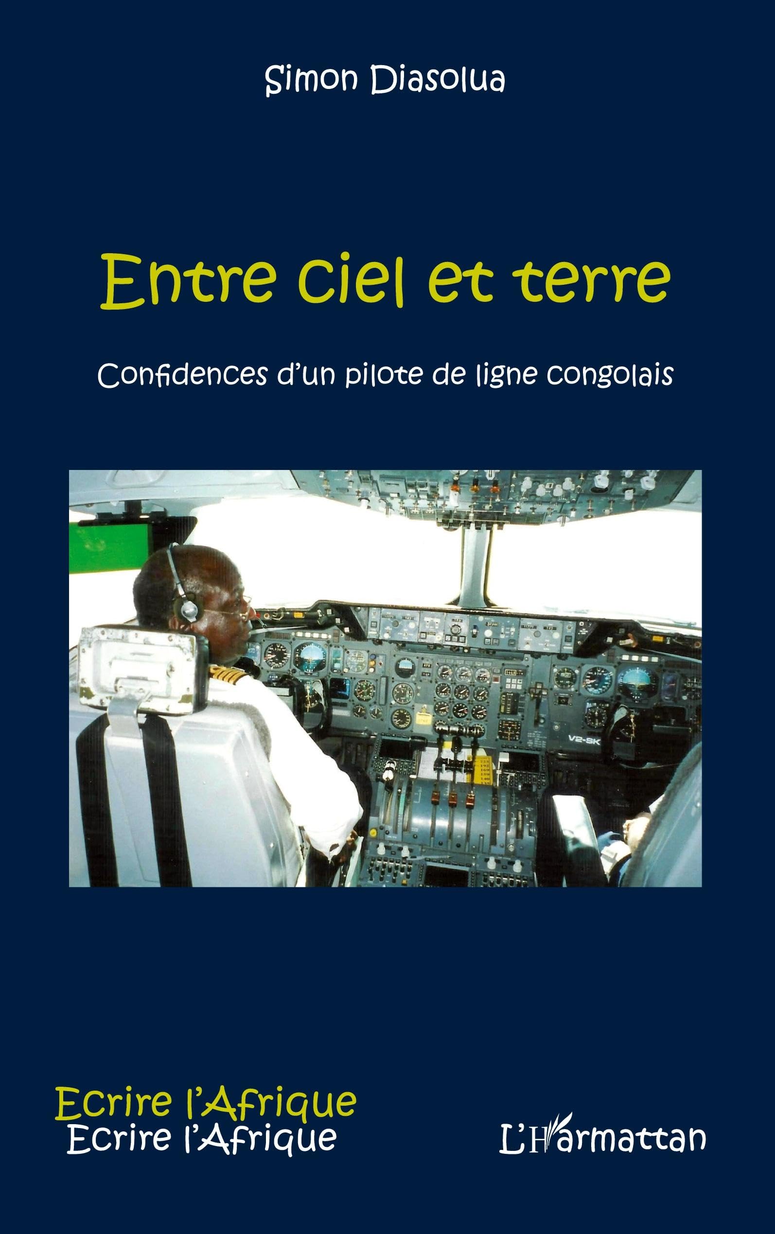Entre ciel et terre: Confidences d'un pilote de ligne congolais book