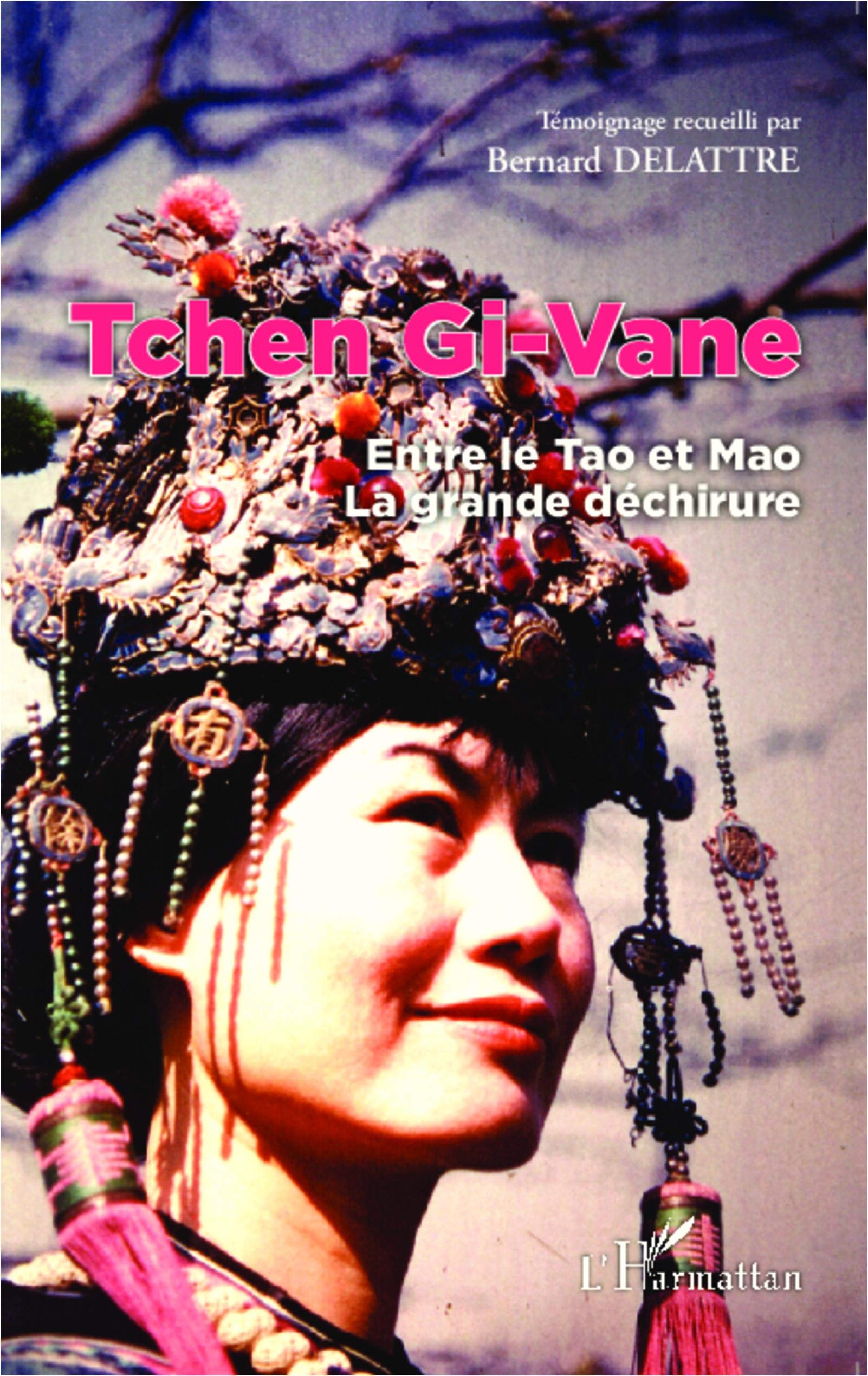 Tchen Gi-Vane: Entre le Tao et Mao La grande déchirure book