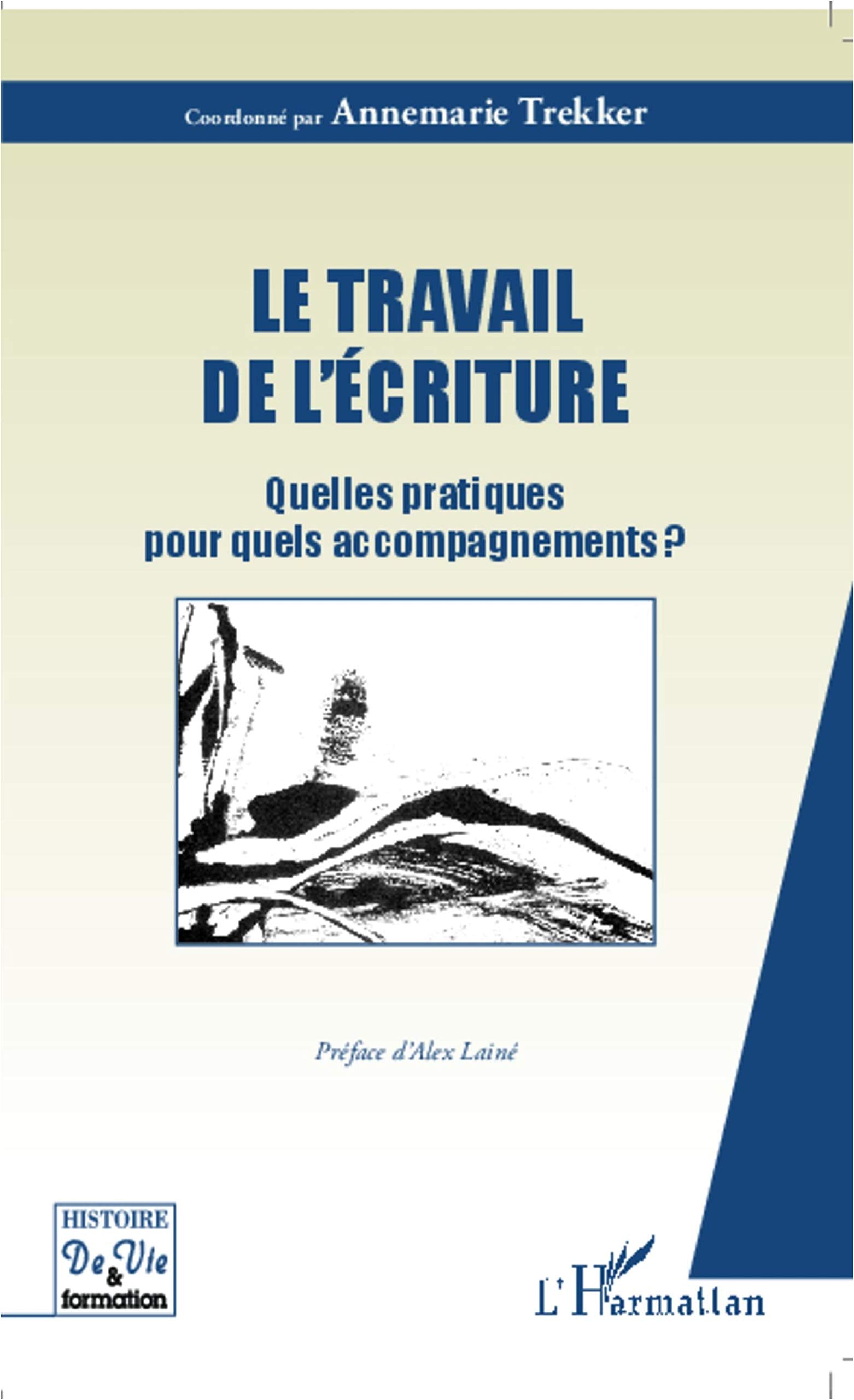 Le travail de l'écriture: Quelles pratiques pour quels accompagnements ? Business, Finance & Career