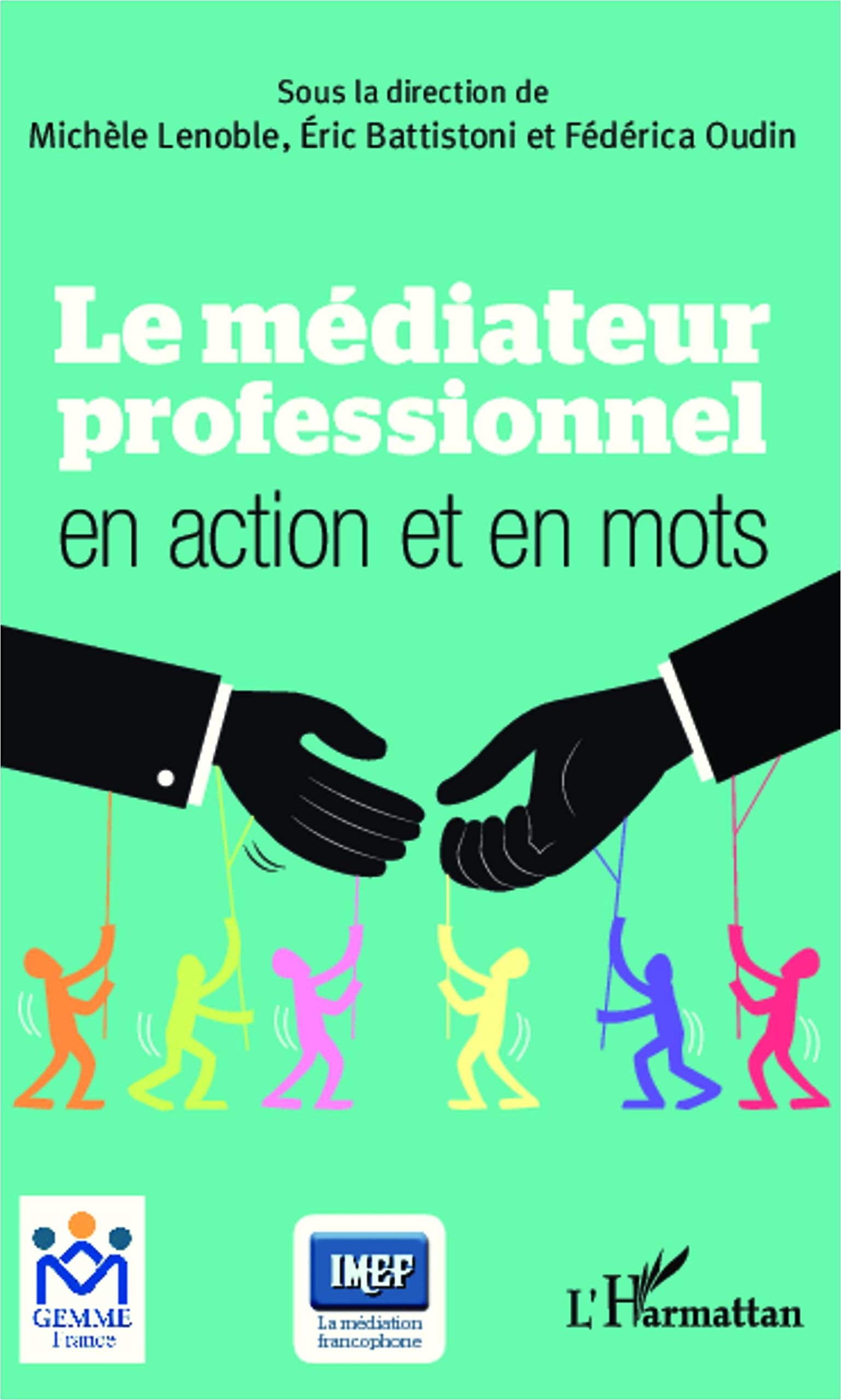 Le médiateur professionnel en action et en mots Law