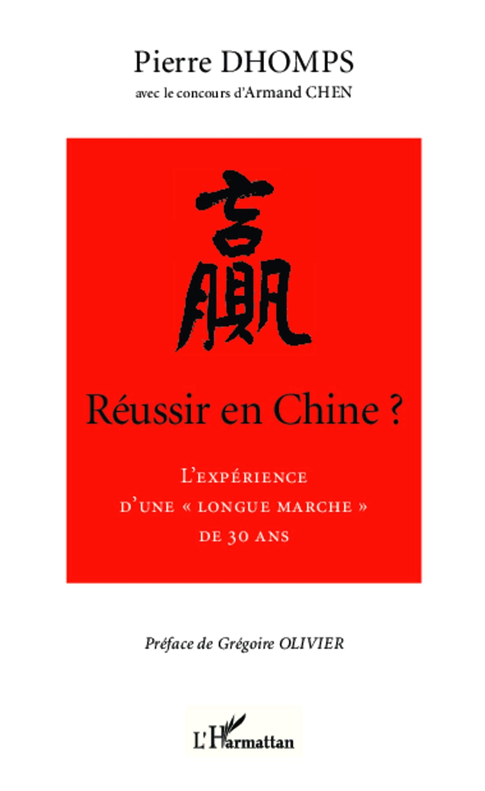 Réussir en Chine ?: L'expérience d'une longue marche" de 30 ans" Law