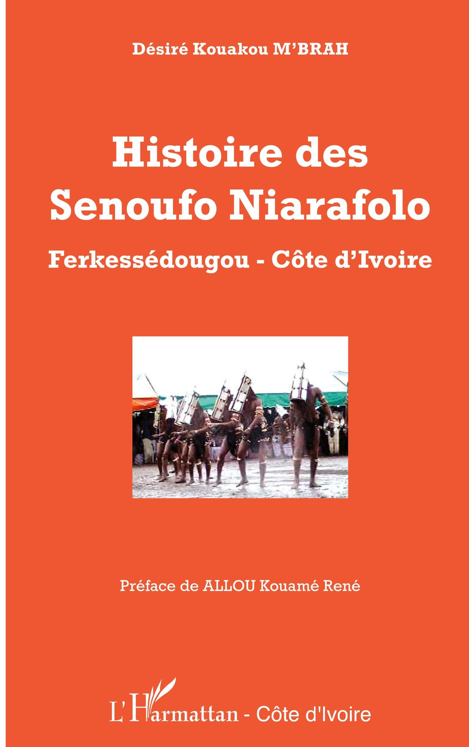 Histoire des Senoufo Niarafolo: Ferkessédougou - Côte d'Ivoire book