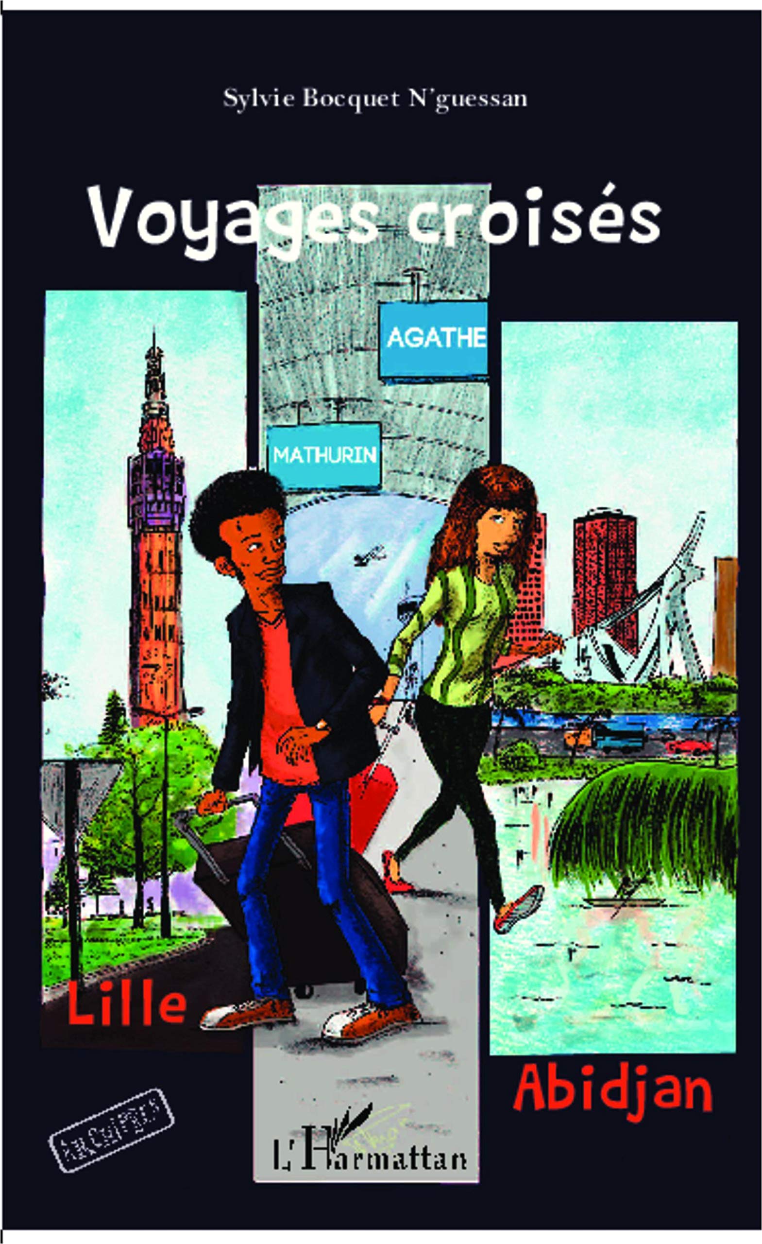 Voyages croisés: Lille-Abidjan book